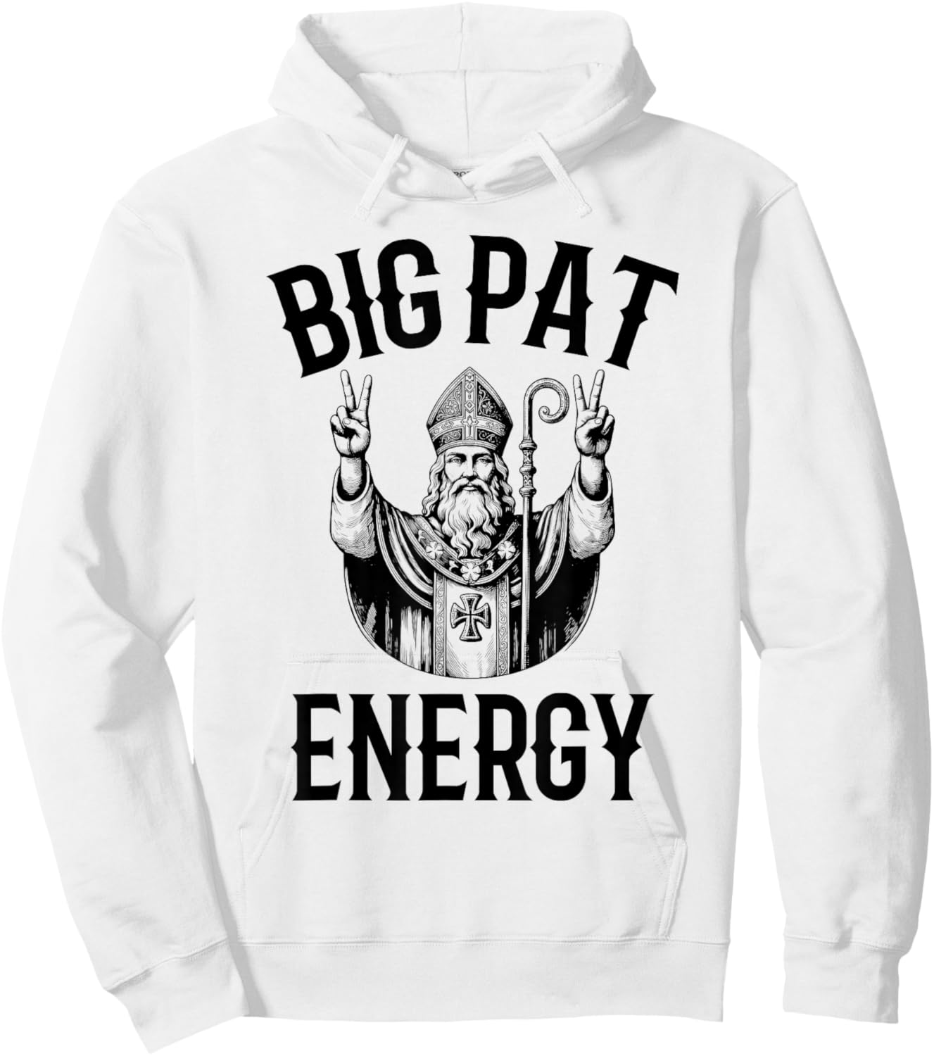 Big Pat Energy Funny Vintage St Patrick's Day Hoodie - Hoodie | White