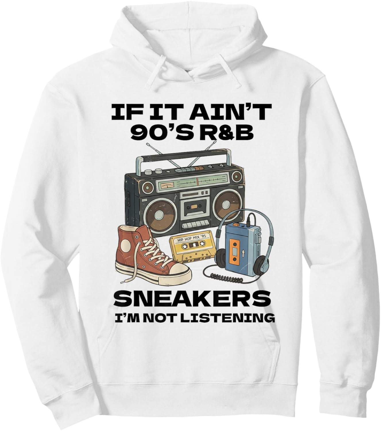 90's R&B and Sneakers Lover Funny 90's Music Shoe Collector Hoodie - Hoodie | White