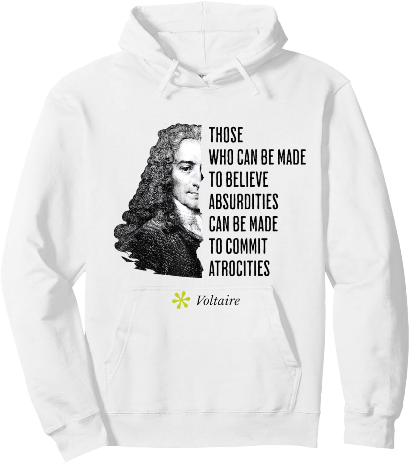 Voltaire Quote Absurdities and Atrocities Philosophy Hoodie - Hoodie | White