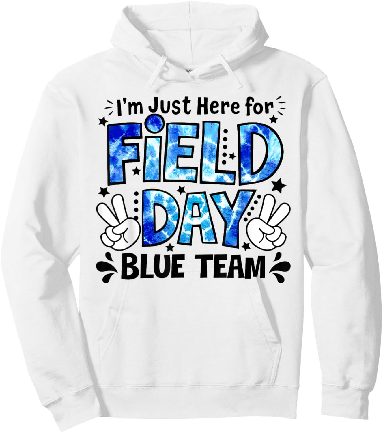 I'm Just Here for Field Day Blue Team Fun Day Field Trip Hoodie - Hoodie | White
