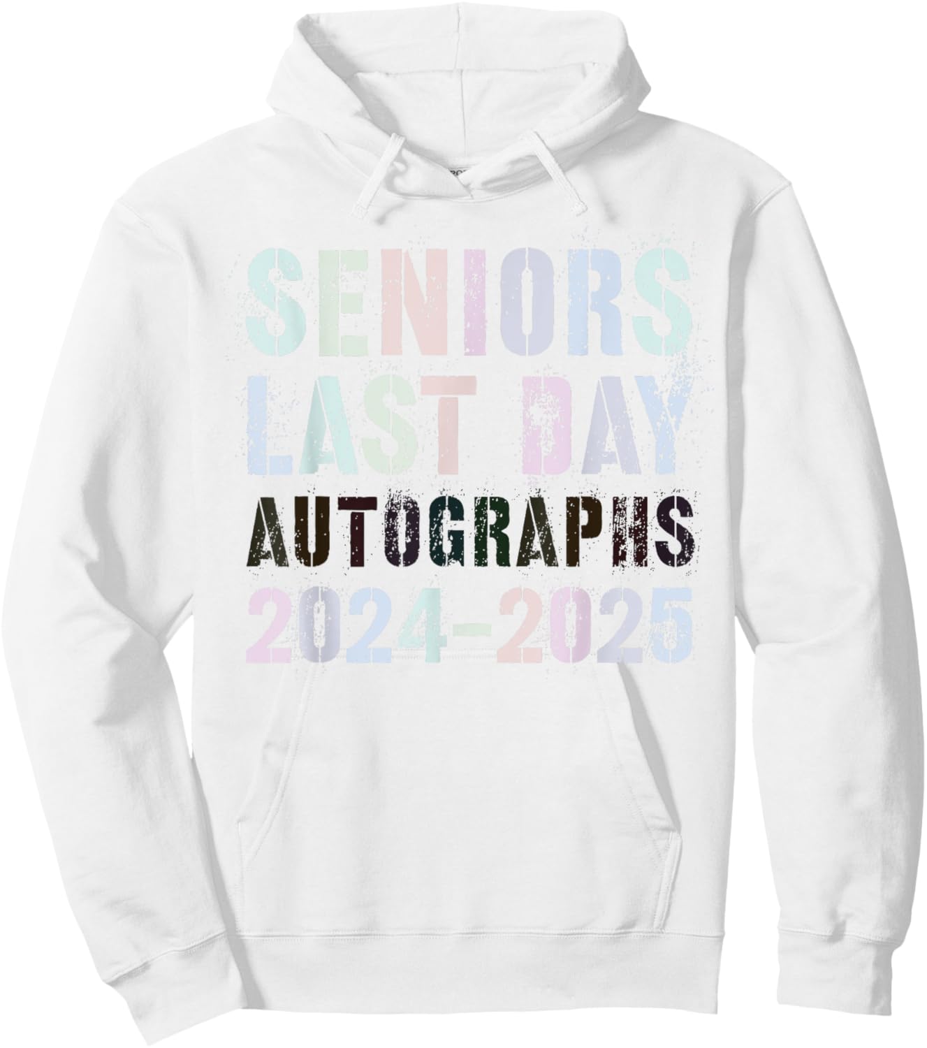 School SENIORS LAST DAY Class of 2025 AUTOGRAPHS Sign My Hoodie - Hoodie | White