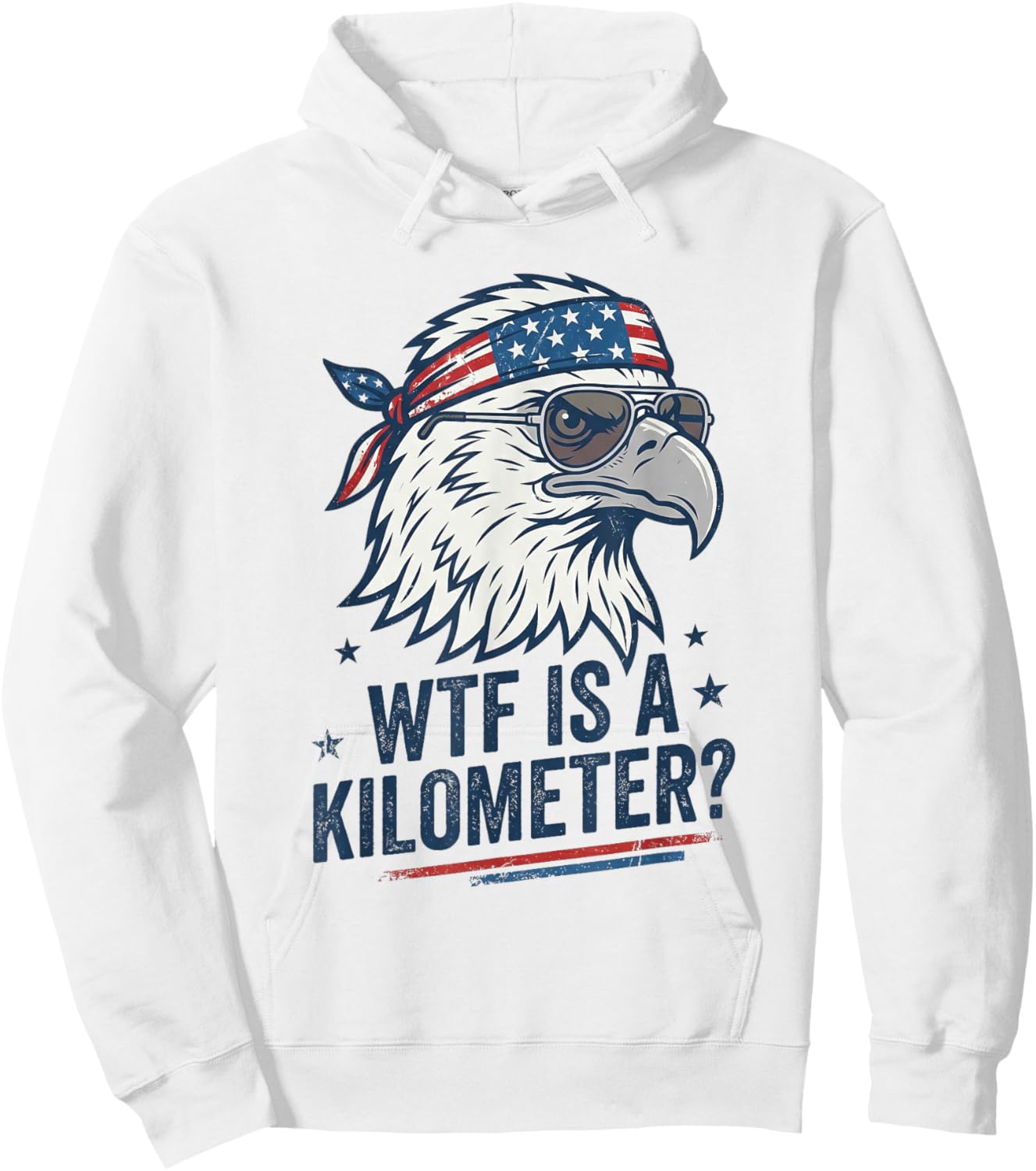 WTF is A Kilometer Patriotic Eagle Humor Funny Hoodie - Hoodie | White