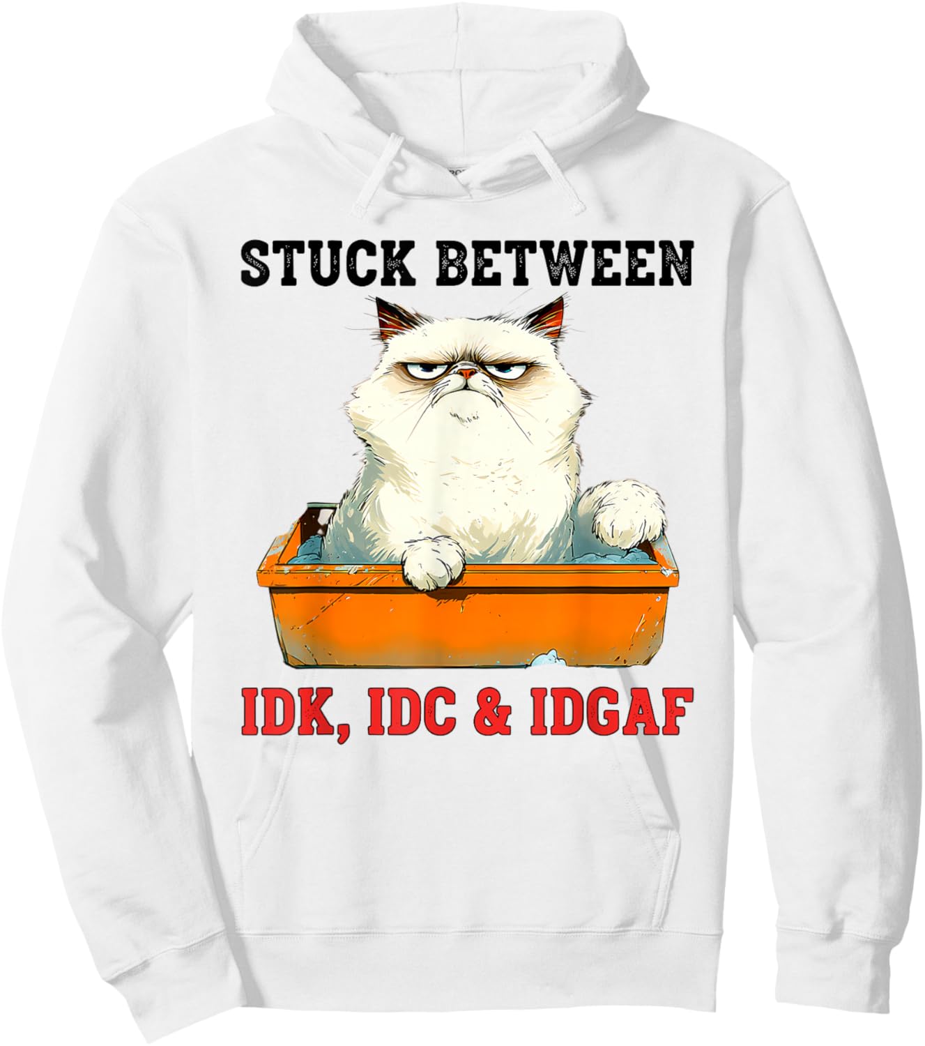 Stuck Between IDK IDC & IDGAF Funny Cat Lover Hoodie - Hoodie | White