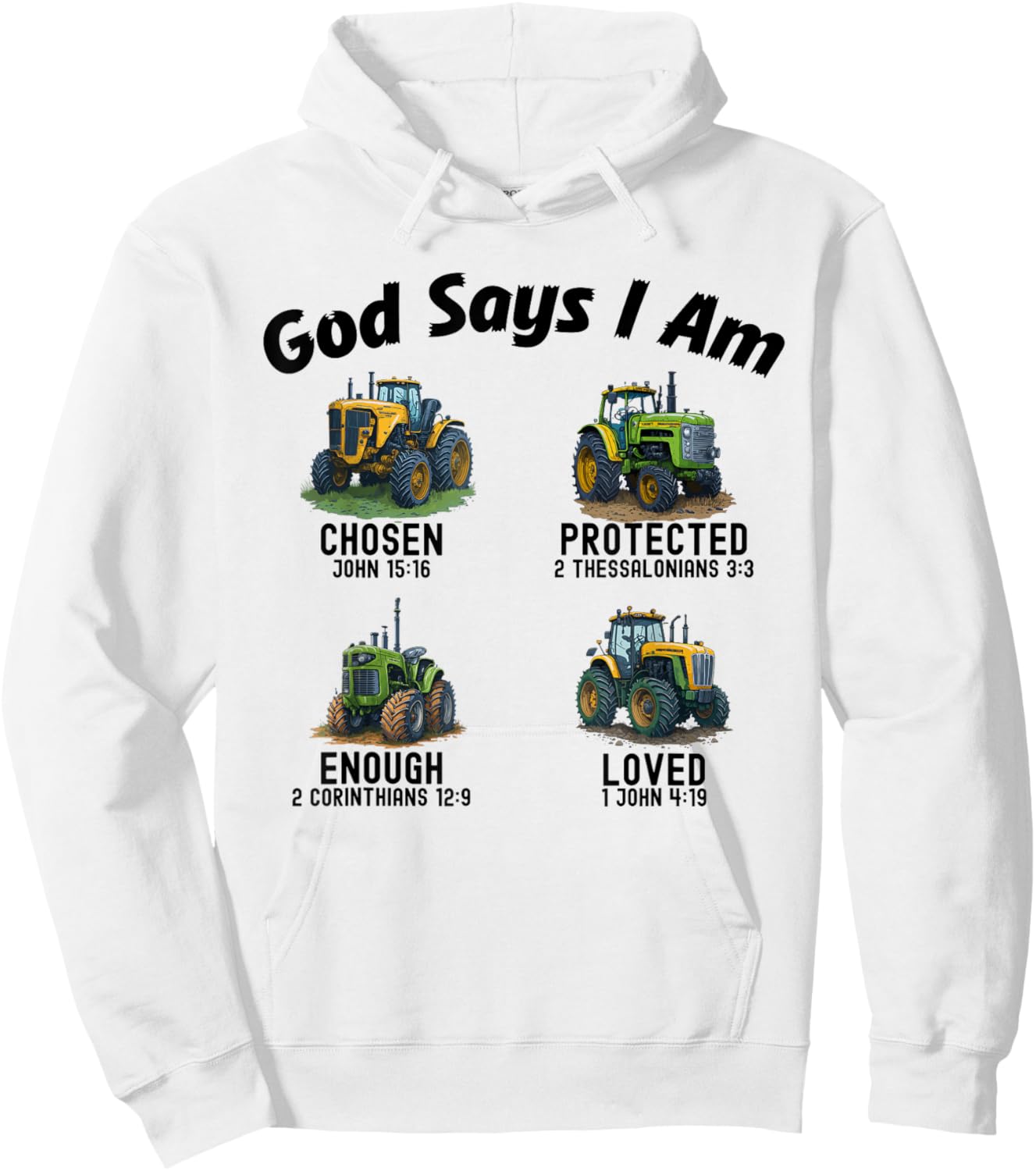 God Says I Am Tractor Truck Toddler Kids Farm Bible Verse Hoodie - Hoodie | White