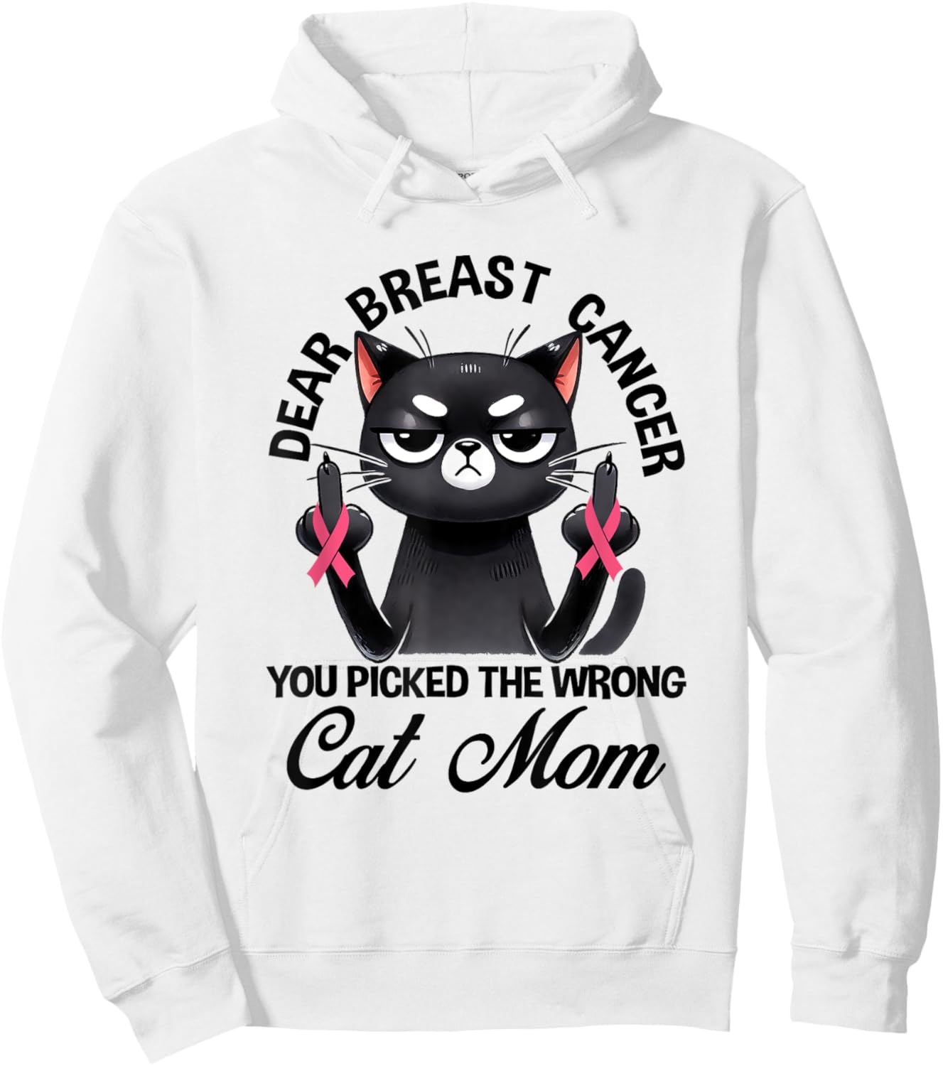 Dear Breast Cancer You Picked The Wrong Cat Breast Cancer Women Kids Hoodie - Hoodie | White