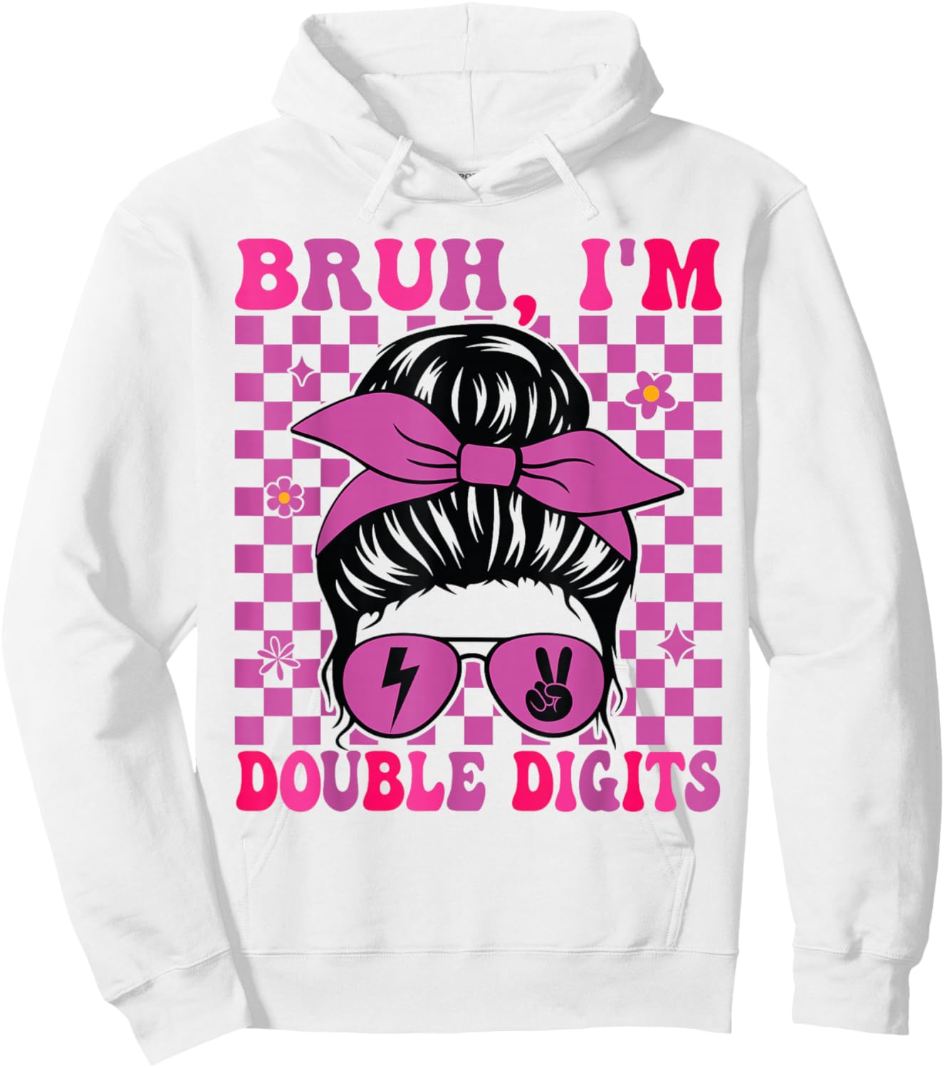 Bruh I'm Double Digits 10th Birthday 10 Year Old Girl Hoodie - Hoodie | White