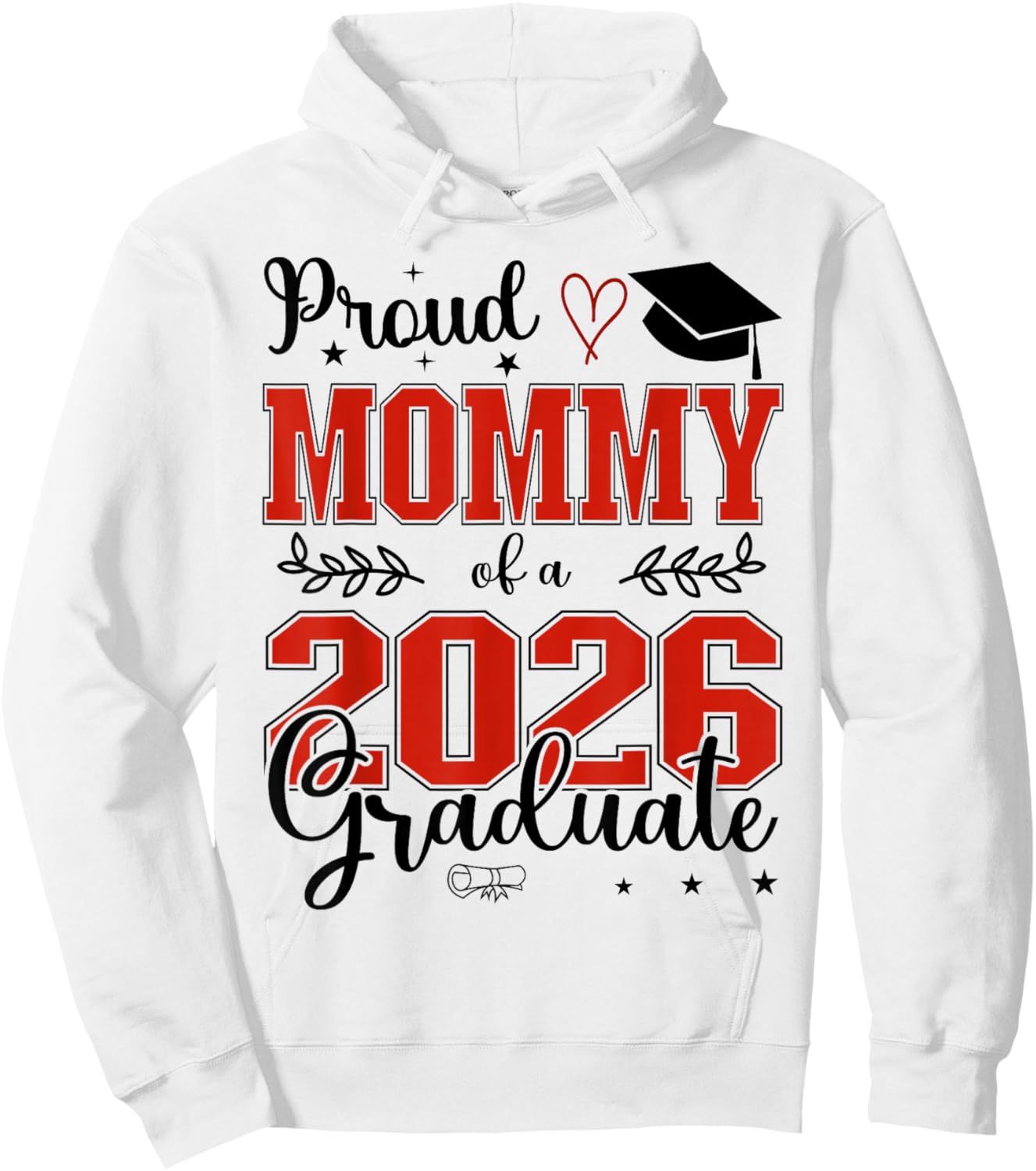 Proud Mommy of a Class of 2026 Graduate for Graduation Hoodie - Hoodie | White