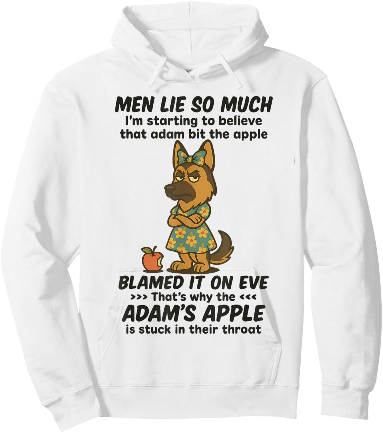 Dog Men Lie So Much I'm Starting to Believe That Adam Bit Hoodie - Hoodie | White