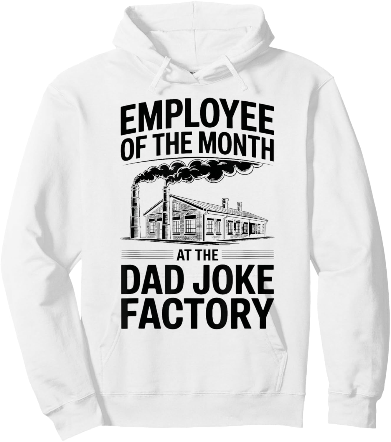 Funny Employee of The Month at The Dad Joke Factory Hoodie - Hoodie | White