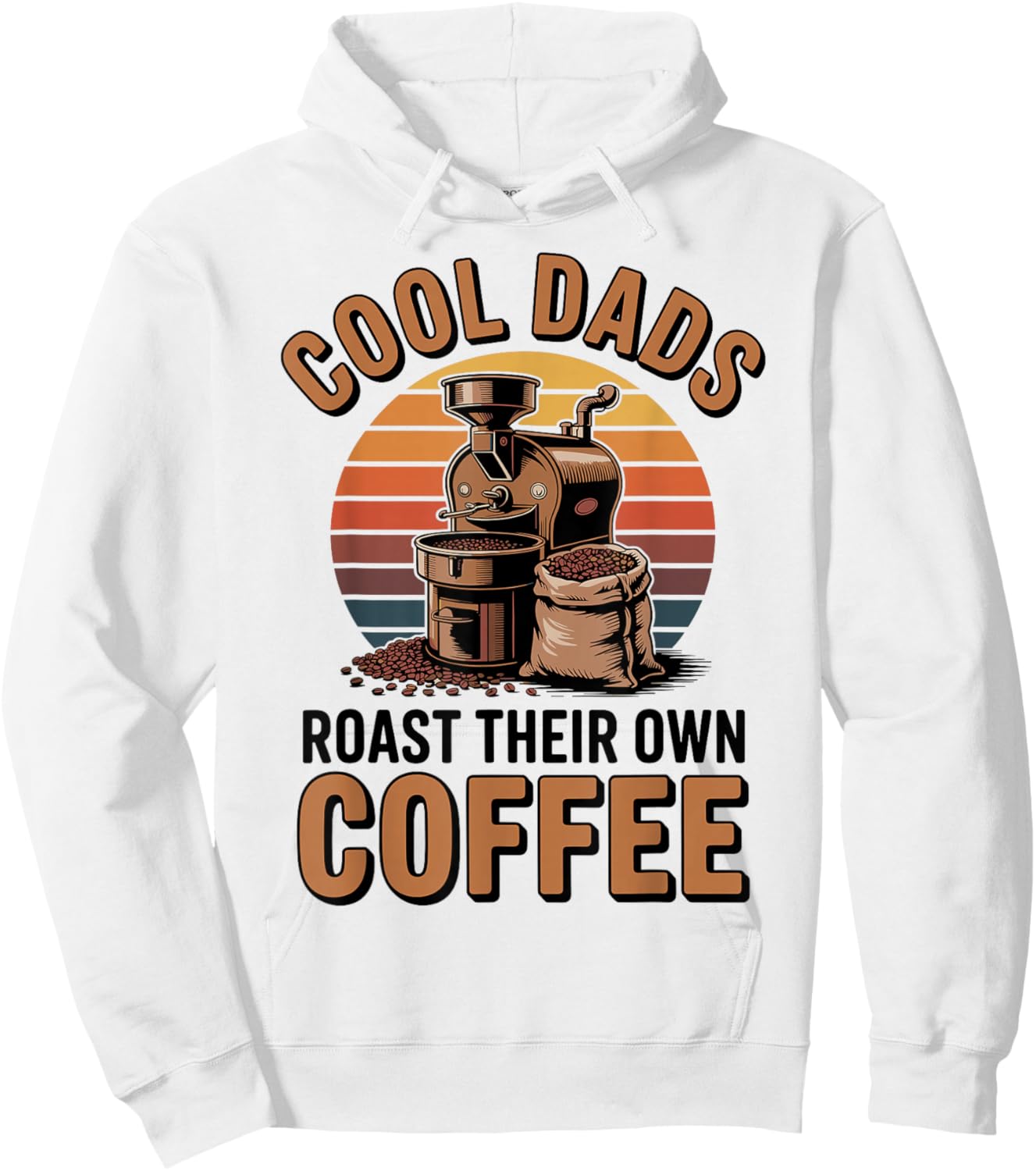 Cool Dads Roast Coffee Funny Coffee Roasting Hoodie - Hoodie | White