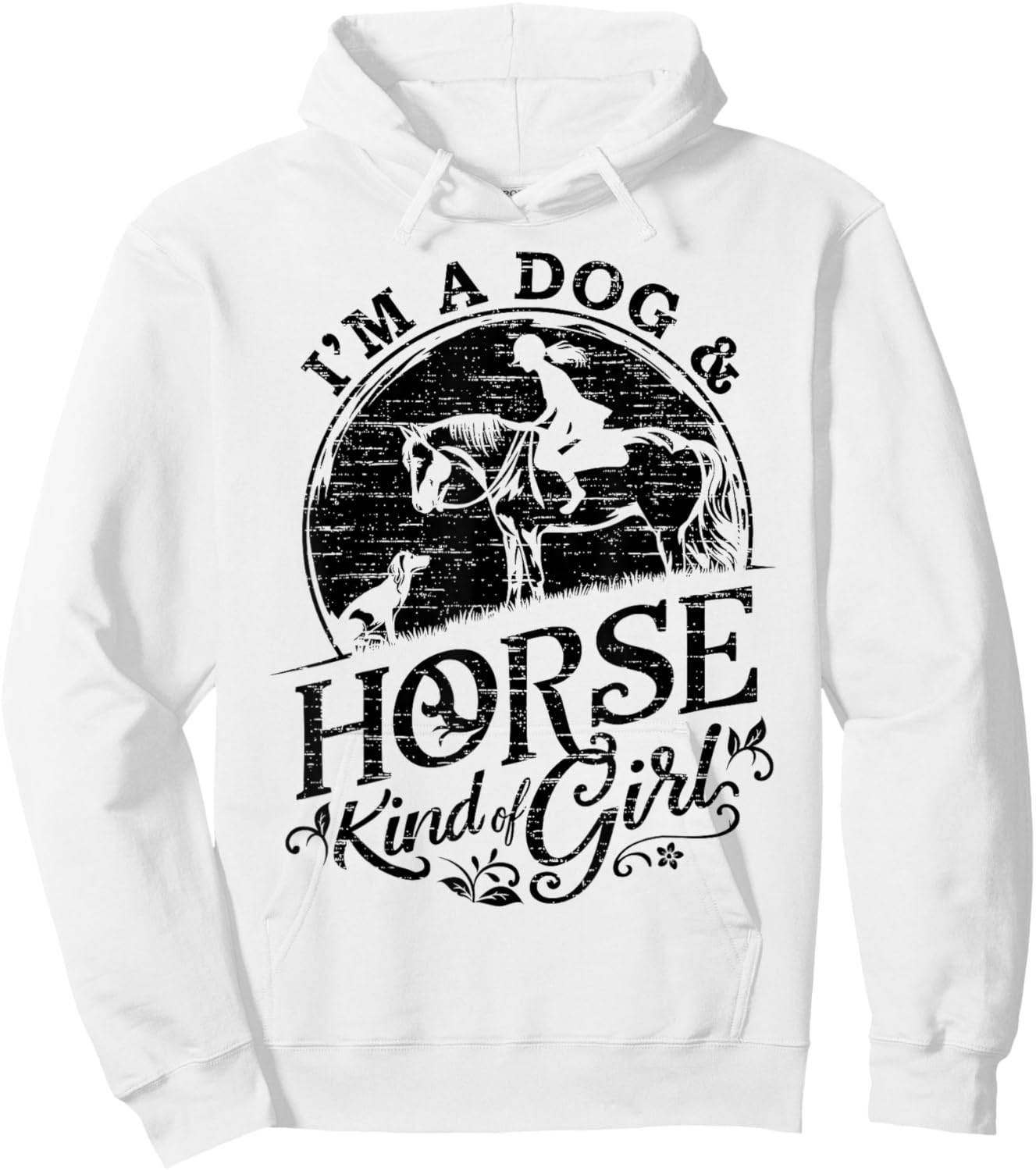 I'm A Dog & Horse Kind Of Girl, Horse Riding Equestrian Hoodie - Hoodie | White