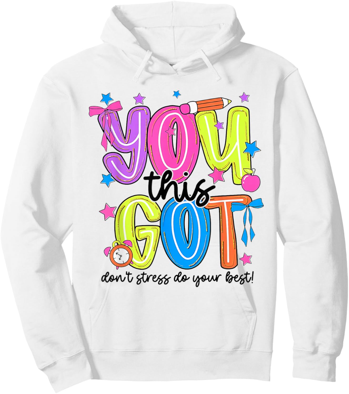 You Got This Test Day Motivational Student Teacher Testing Hoodie - Hoodie | White