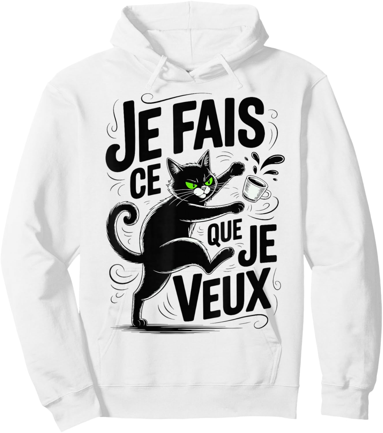 Cat Grognon Ronchon Je Fais Ce Que Je Veux Chaton Hoodie - Hoodie | White