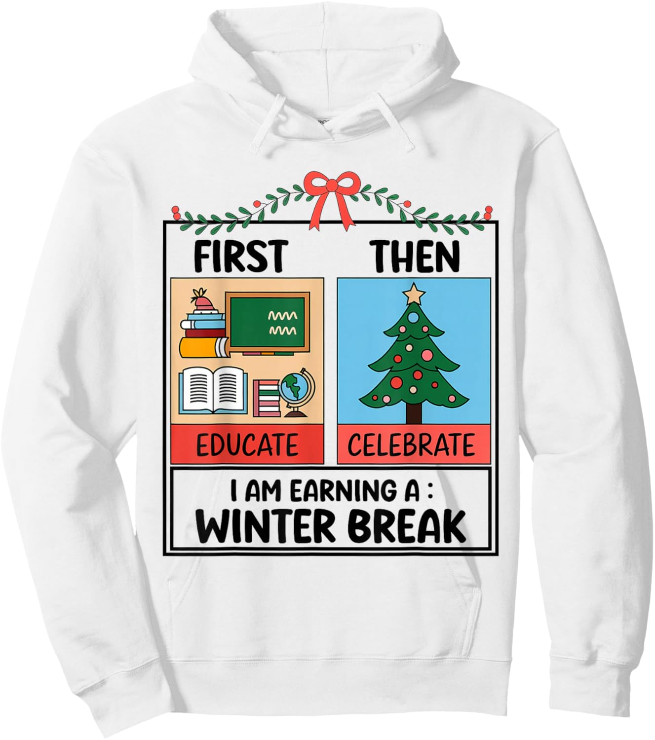 First Educate Then Celebrate Christmas Teacher Winter Break Hoodie - Hoodie | White