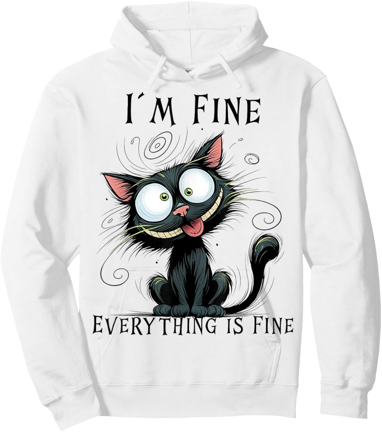Funny Black Cat I'm Fine Everything Is Fine Hoodie - Hoodie | White