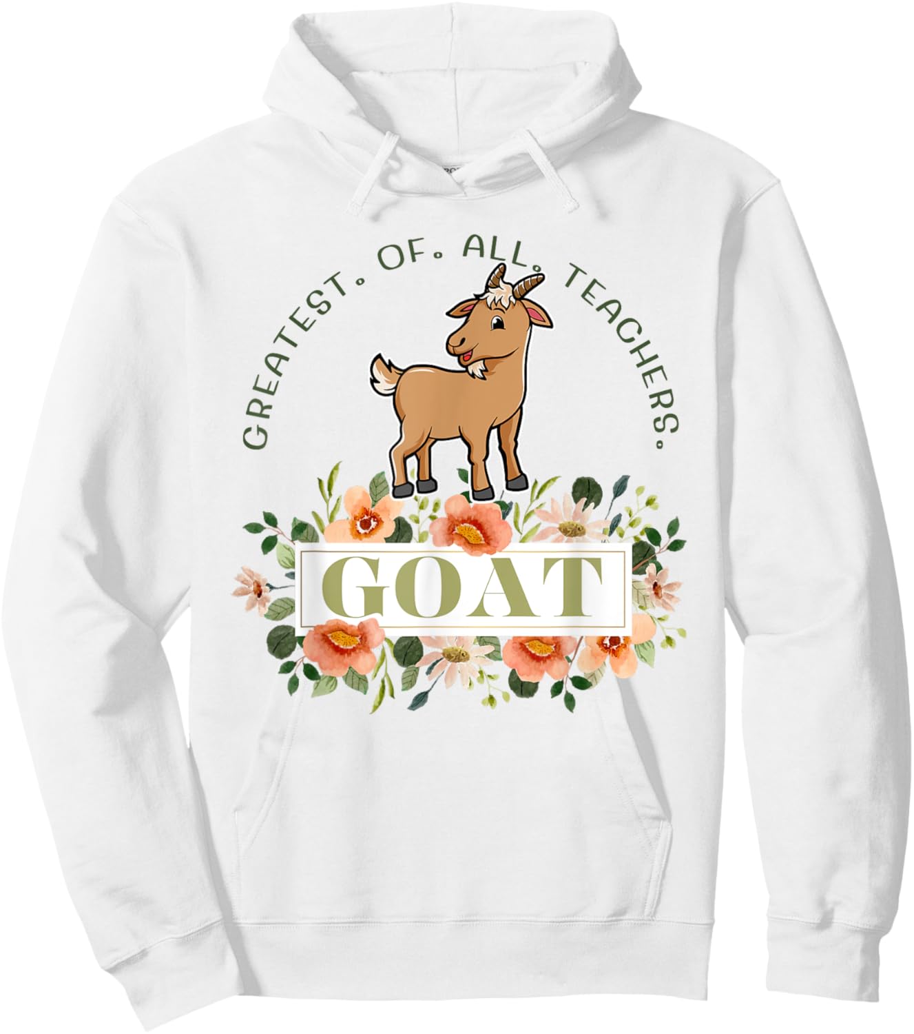 Greatest Of All Teachers Funny Teaching Appreciation Hoodie - Hoodie | White