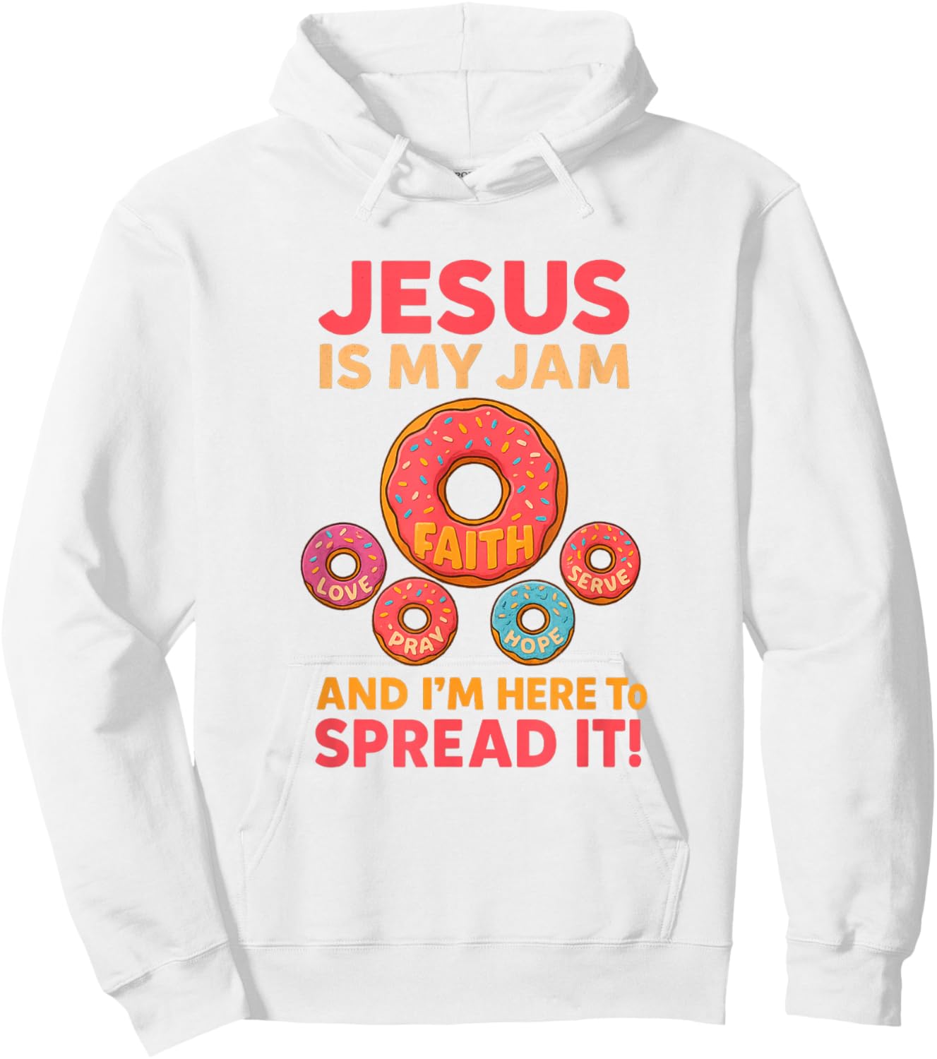 Jesus is My Jam Donut Faith Pray Love Hope Shirt Hoodie - Hoodie | White