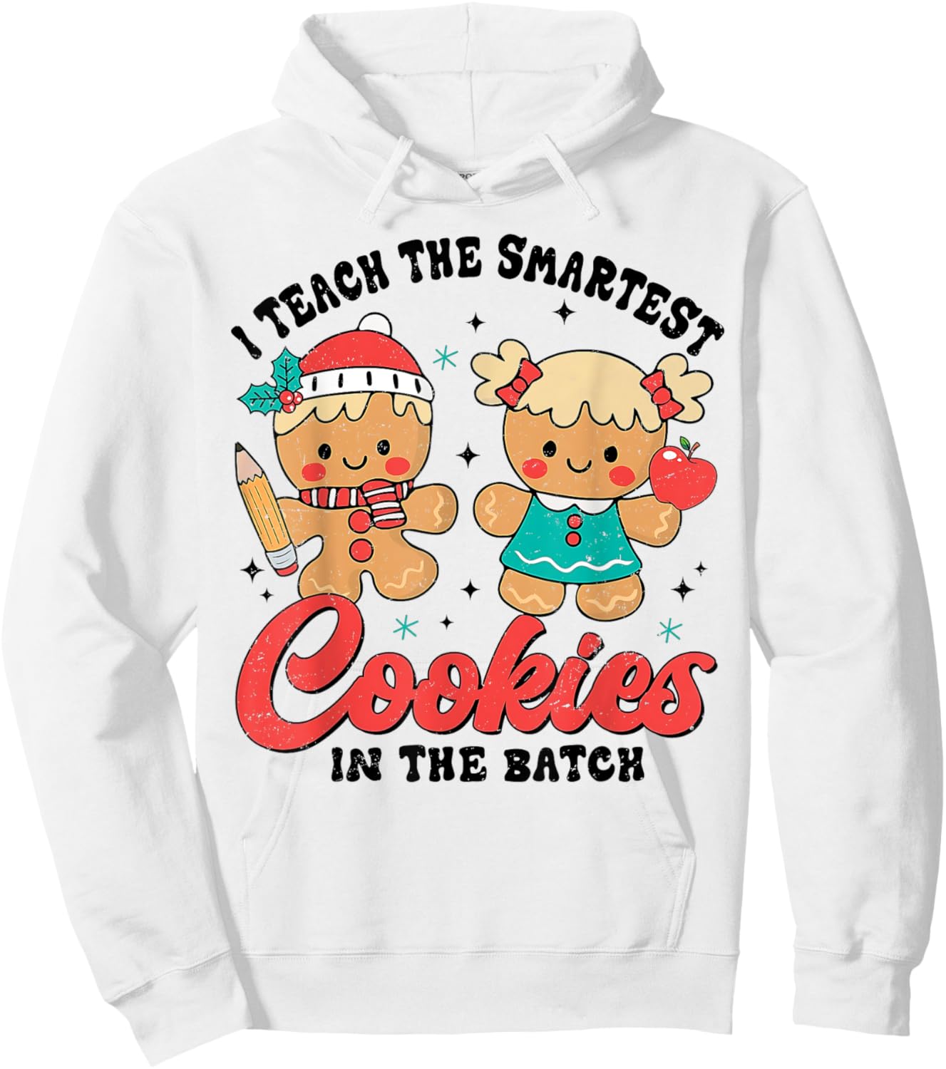 Teacher Of Smart Cookies Cute Gingerbread Teacher Christmas Hoodie - Hoodie | White