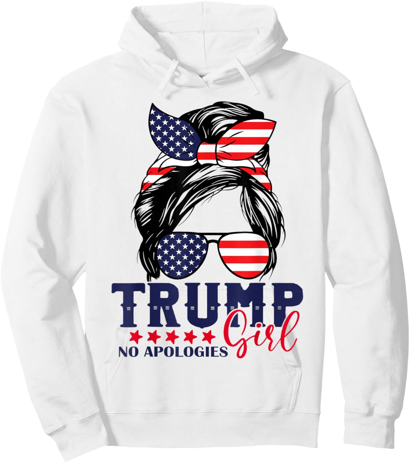 Trump Girl No Apologies Messy Bun Trump 2024 American Flag Hoodie - Hoodie | White