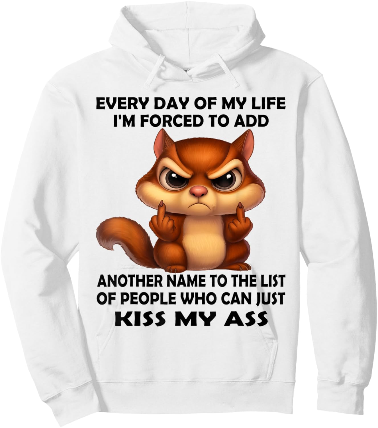 Every Day of My Life I'm Forced to Add Another Name to The Hoodie - Hoodie | White