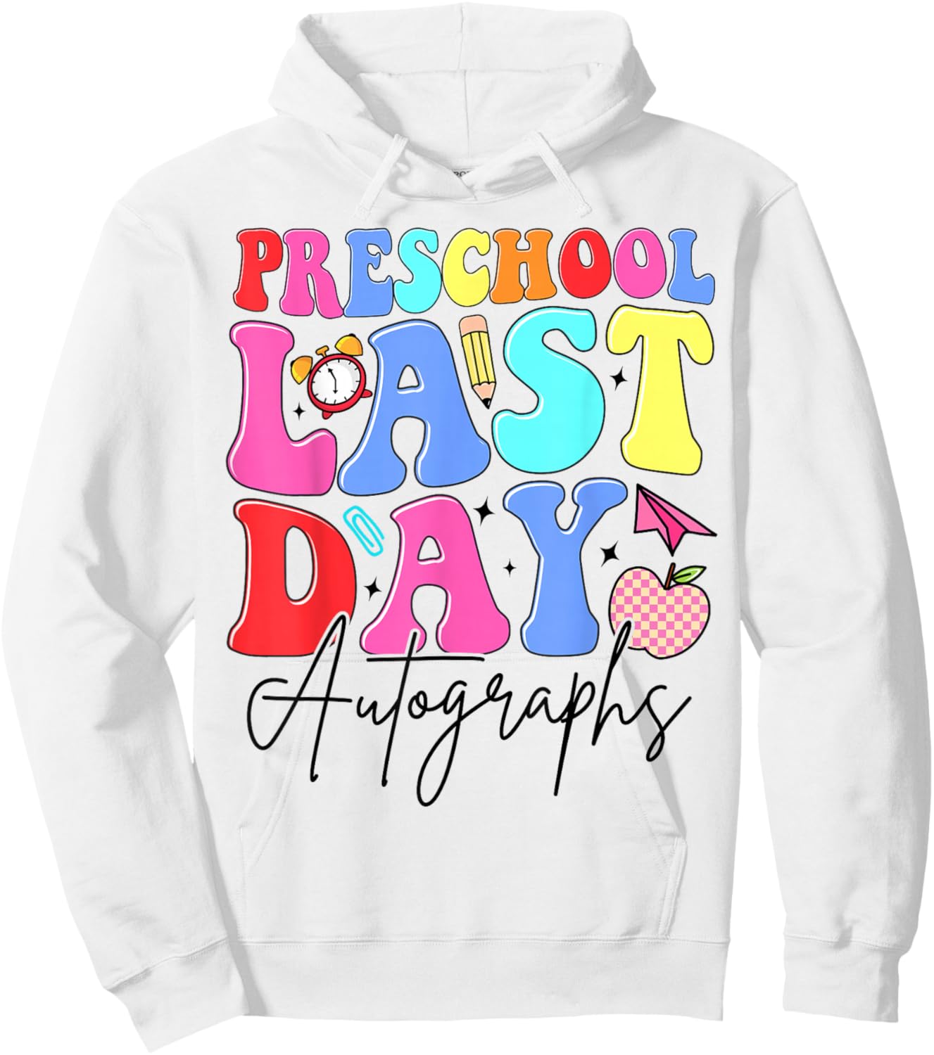 Preschool Last Day Autographs Teachers Kids Graduation Party Hoodie - Hoodie | White