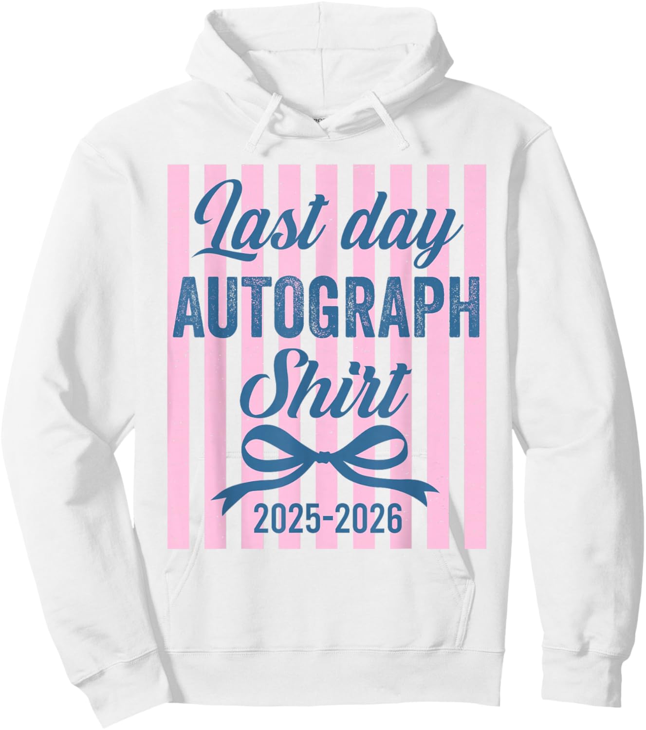 Funny Last Day of School Sign My Shirt Autograph Graduation Hoodie - Hoodie | White
