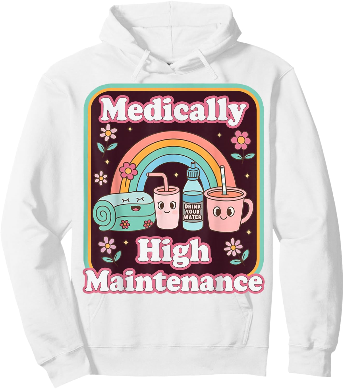 Invisible Illness Chronic Pain Medically High Maintenance Hoodie - Hoodie | White