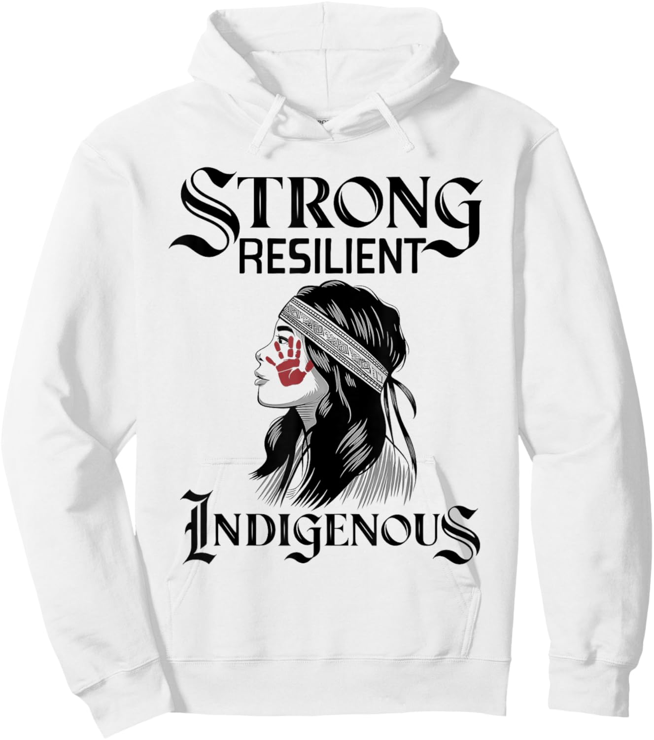 Strong Resilient Indigenous Women MMIW Awareness Women Hoodie - Hoodie | White