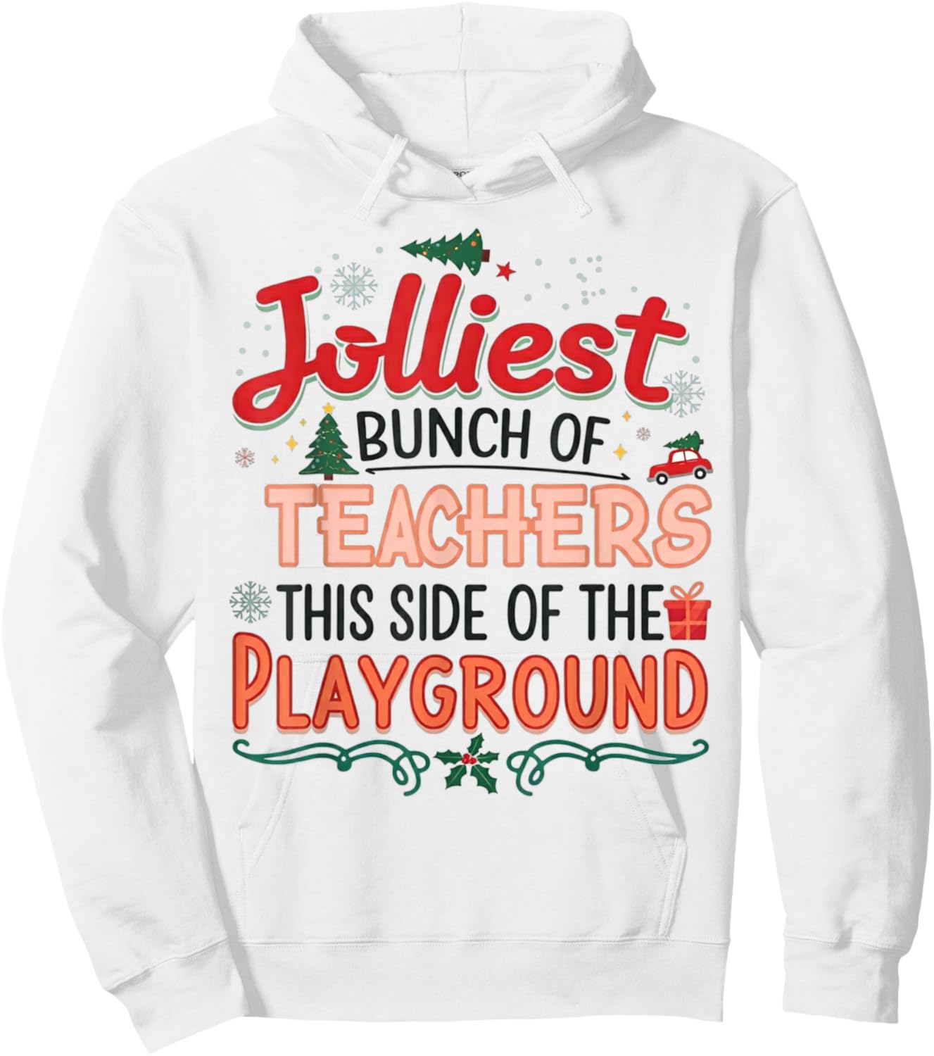 Jolliest Bunch of Teachers This Side Of The Playground X-mas Hoodie - Hoodie | White