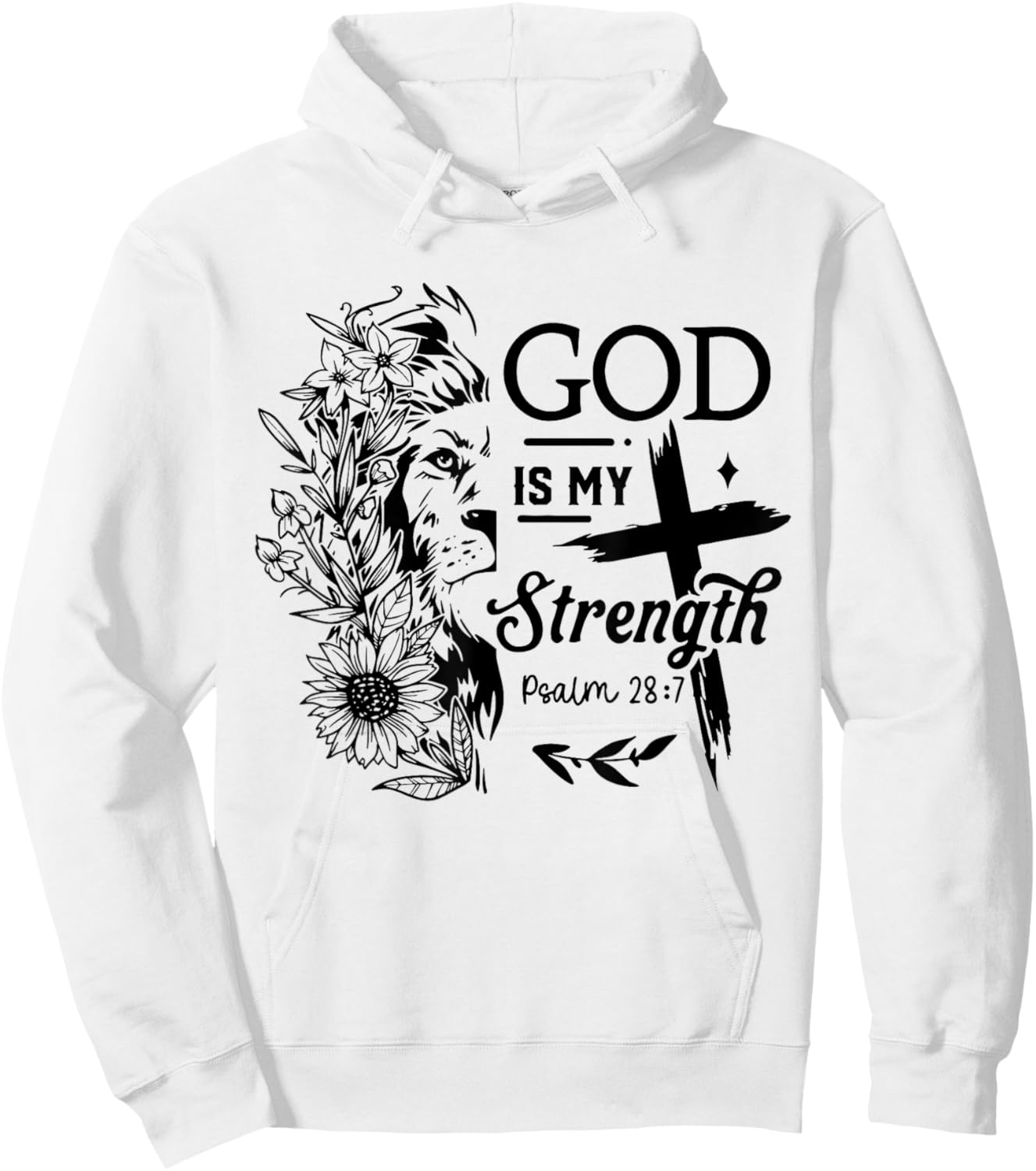 God is My Strength Psalm 28 : 7 Flower Lion Cross Christian Hoodie - Hoodie | White