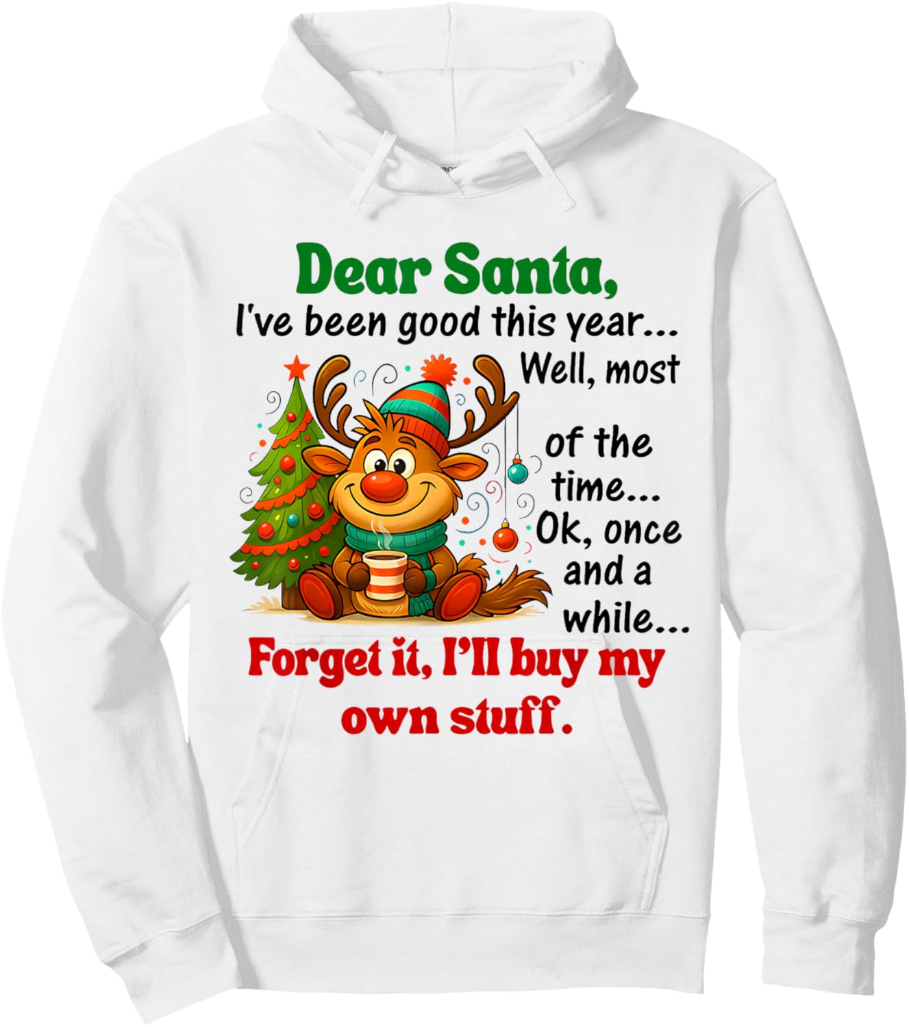 Dear Santa I've Been Good This Year Hoodie - Hoodie | White
