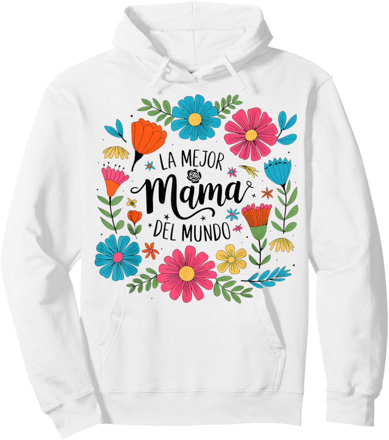 La Mejor Mama Del Mundo Spanish Latina Mother's Day Floral Hoodie - Hoodie | White