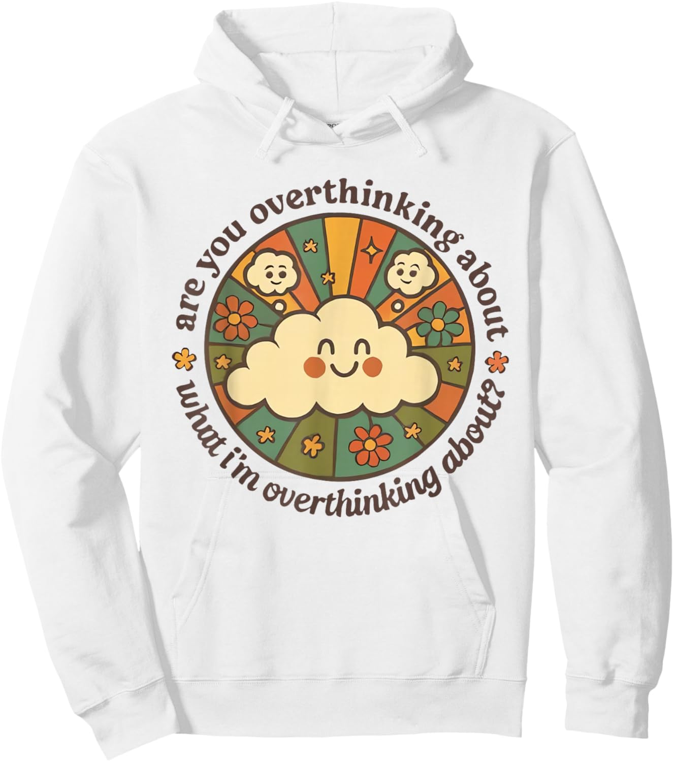 are You Overthinking About What I'm Overthinking About Hoodie - Hoodie | White