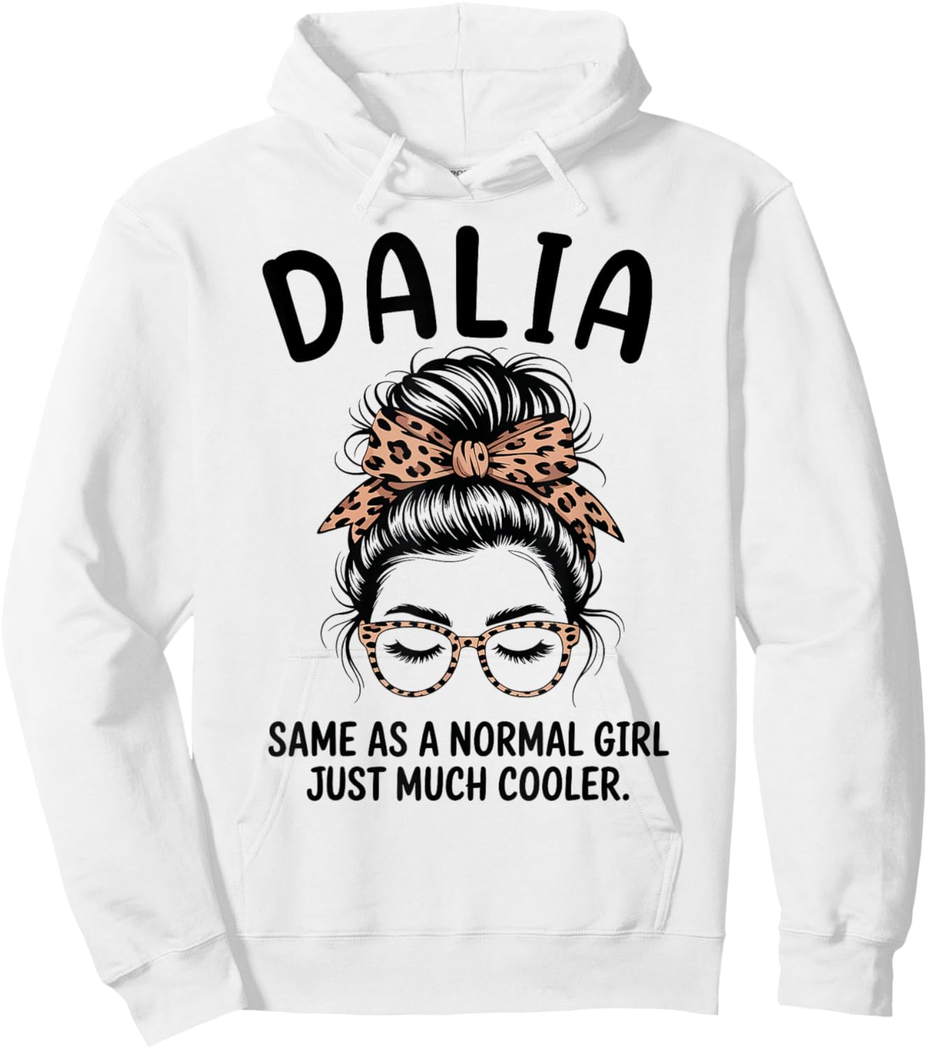 Dalia ist wie EIN normales Mädchen, nur viel Cooler Mädchenname Hoodie - Hoodie | White