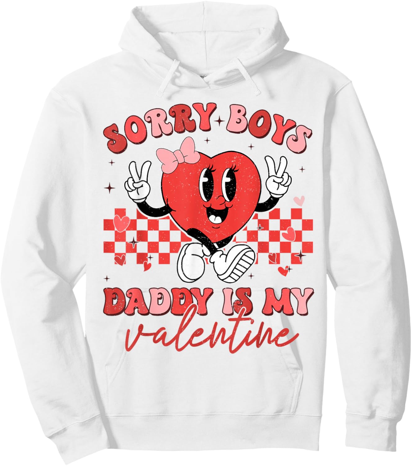 Daughter Sorry Boys Daddy Is My Valentine Kids Girl Toddler Hoodie - Hoodie | White