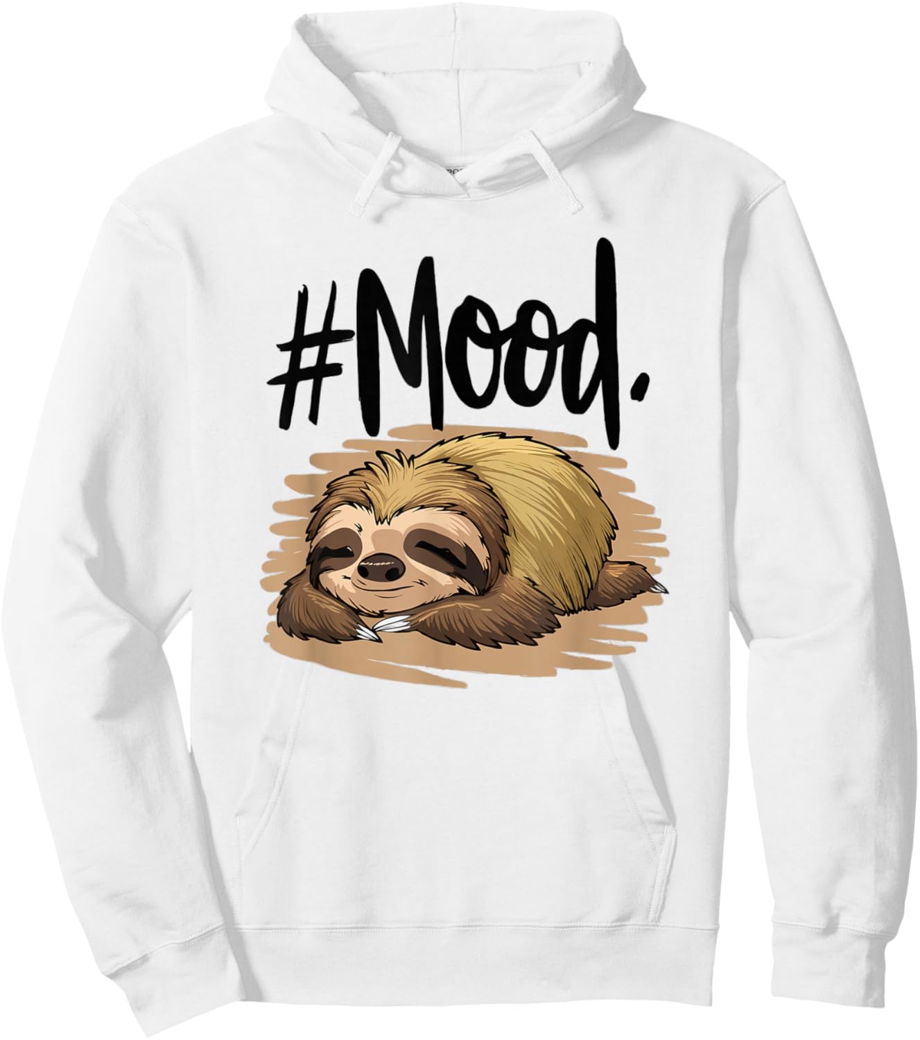 Mood Lazy Sloth Funny Saying Nap Meme Sleep Quote Sloths Hoodie - Hoodie | White