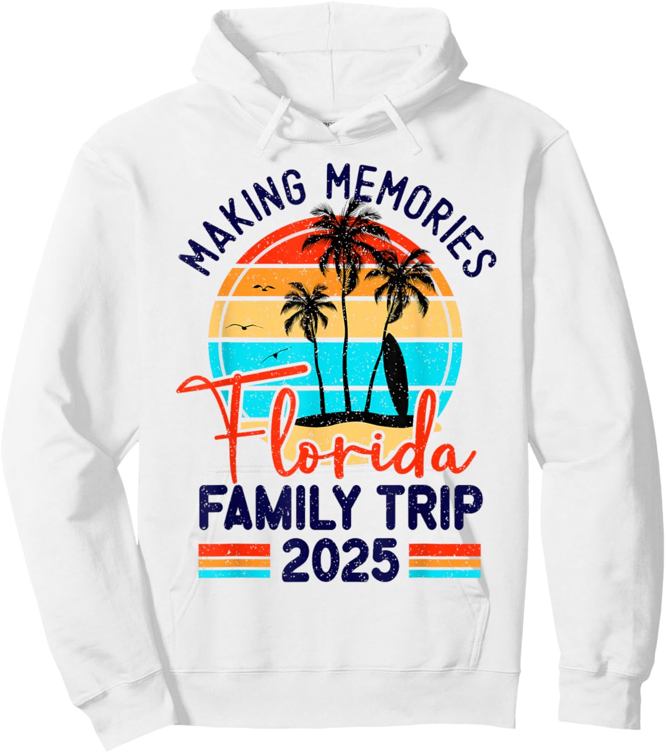 Florida Family Trip 2025 Making Memories Family Vacation Hoodie - Hoodie | White