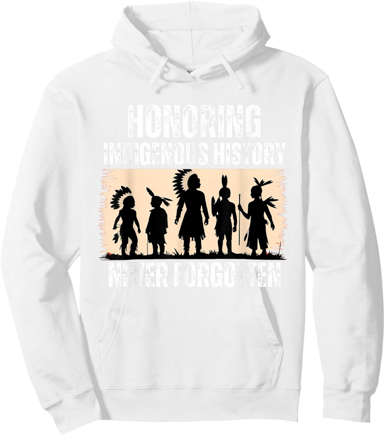 Honoring Indigenous History Native American Indian Day Pride Hoodie - Hoodie | White