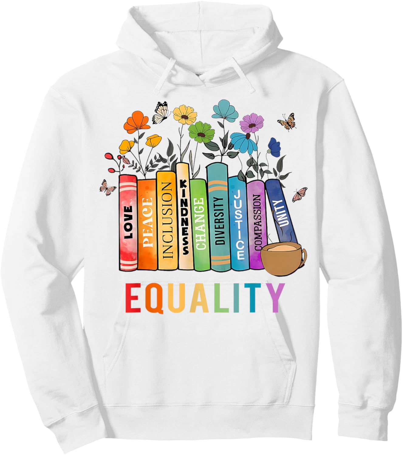 Equal Rights Book Flower Equality Peace Love Kindness Book Hoodie - Hoodie | White