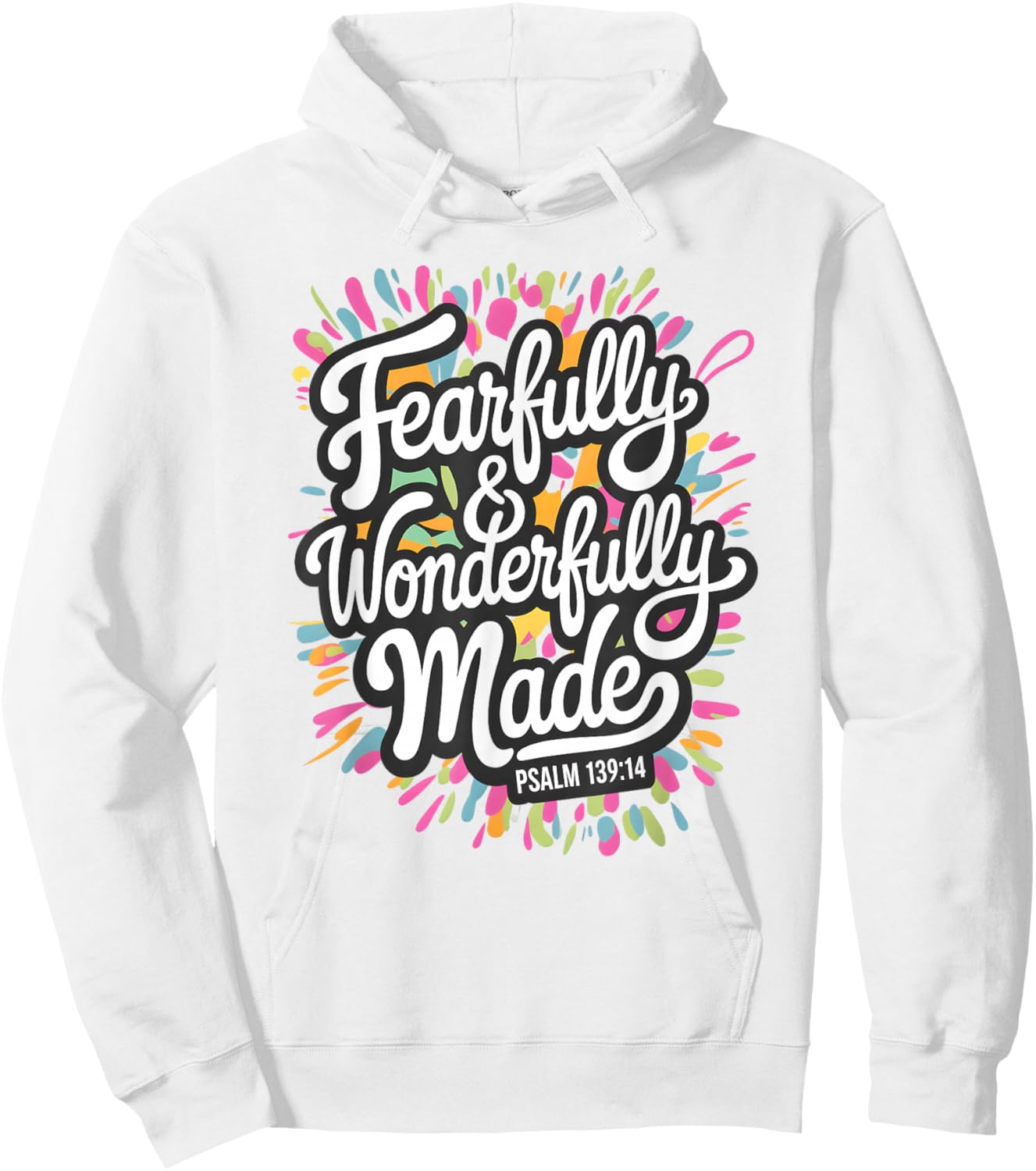 Psalm 139:14 - Fearfully & Wonderfully Made Colorful Burst Hoodie - Hoodie | White