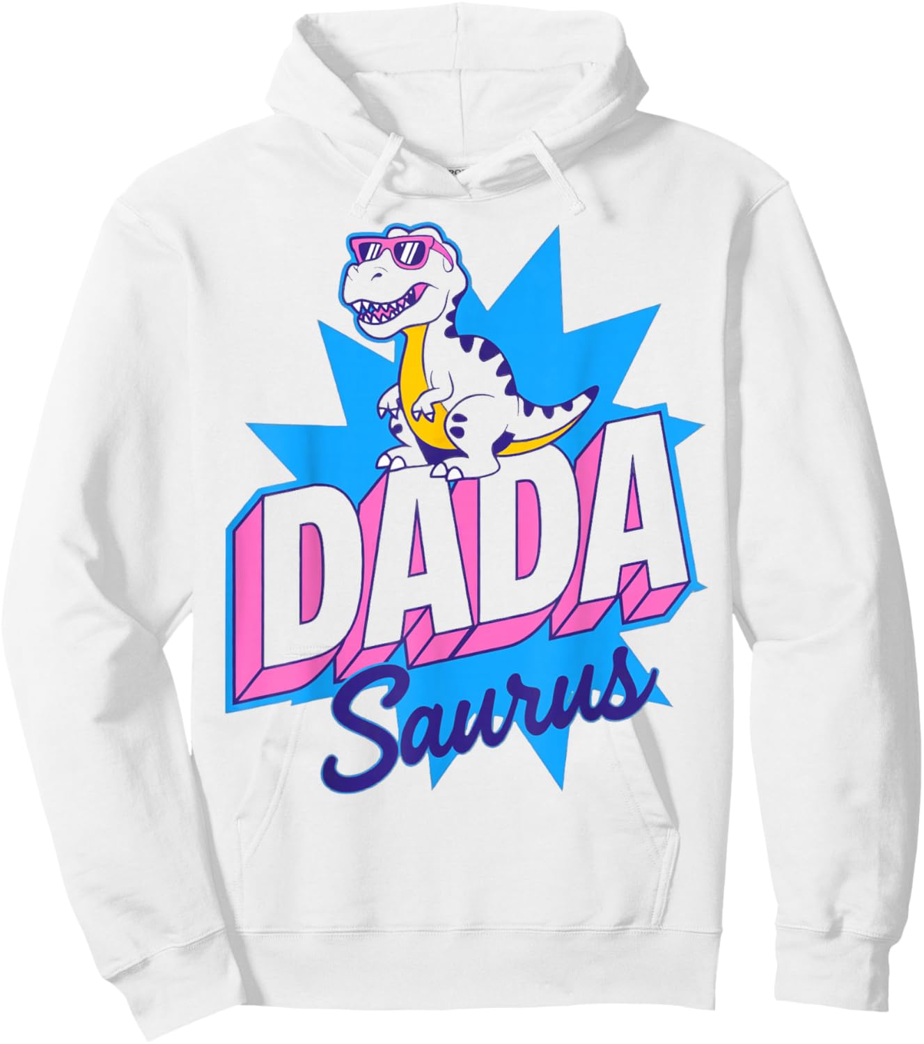 Funny Dadasaurus T Rex Dinosaur Dad Dada Saurus Father's Day Hoodie - Hoodie | White