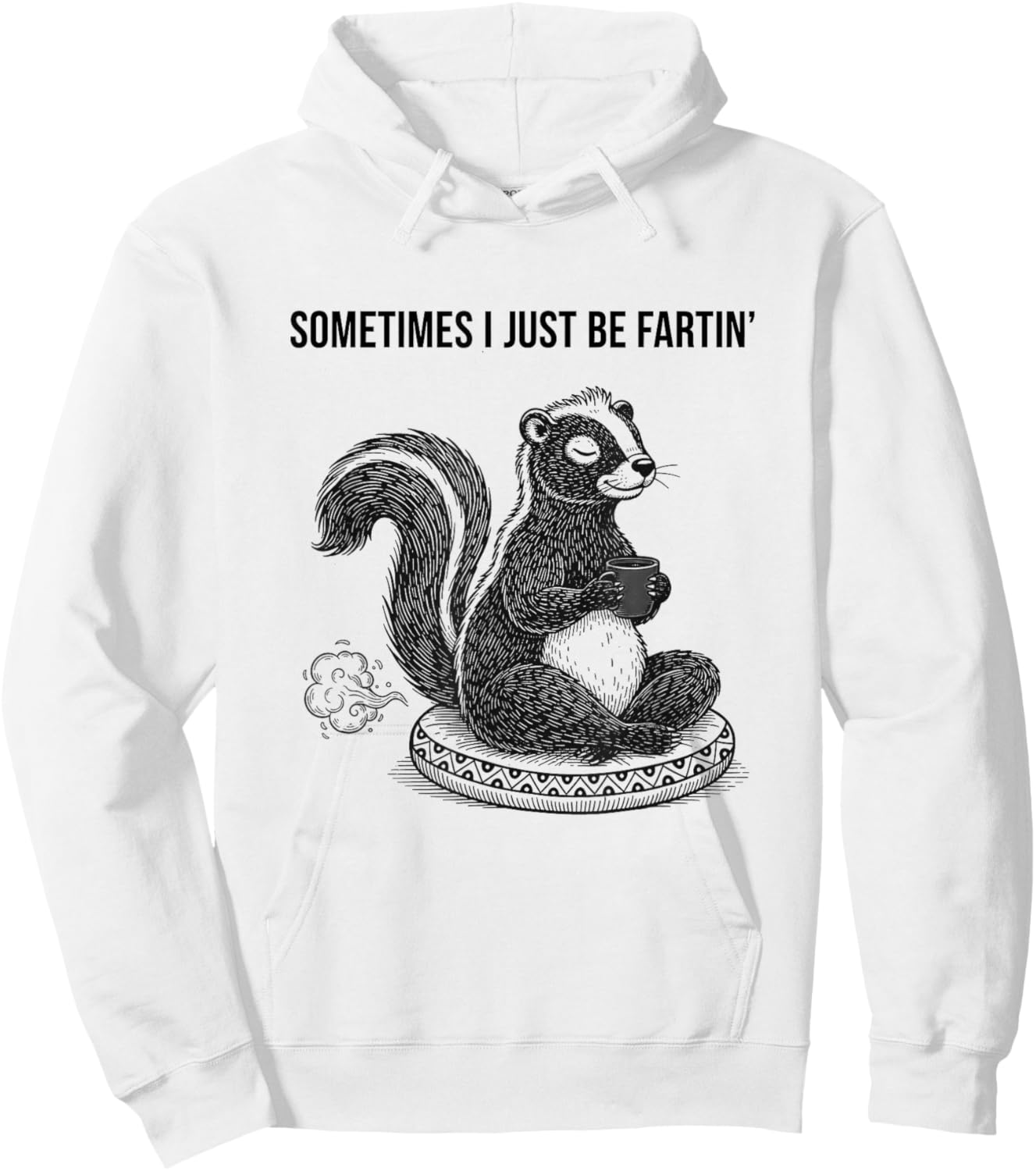 Skunk Funny Sometimes i just be Fartin Meditating Hoodie - Hoodie | White