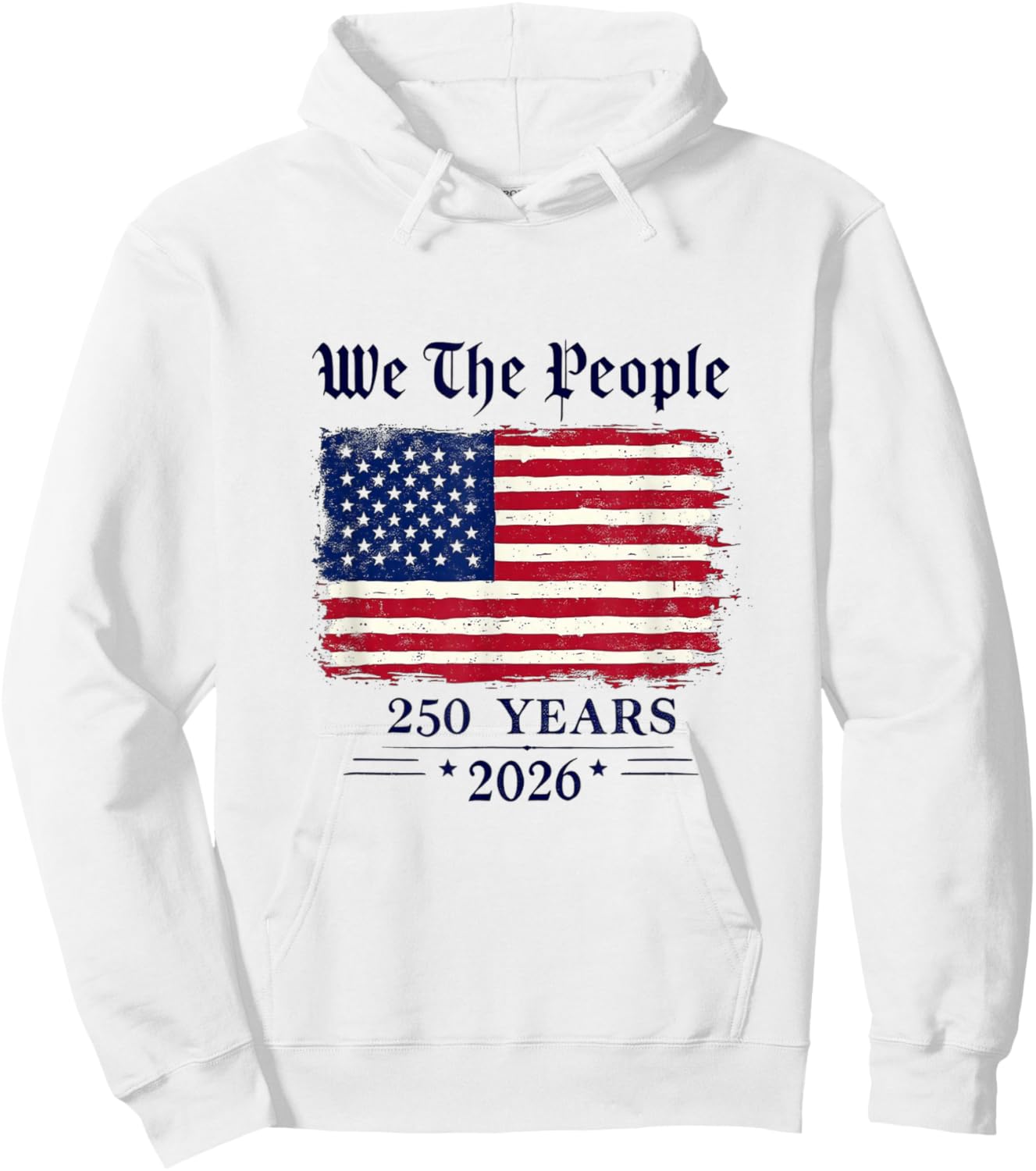 We The People Vintage 250 Years 1776–2026 American Flag Hoodie - Hoodie | White