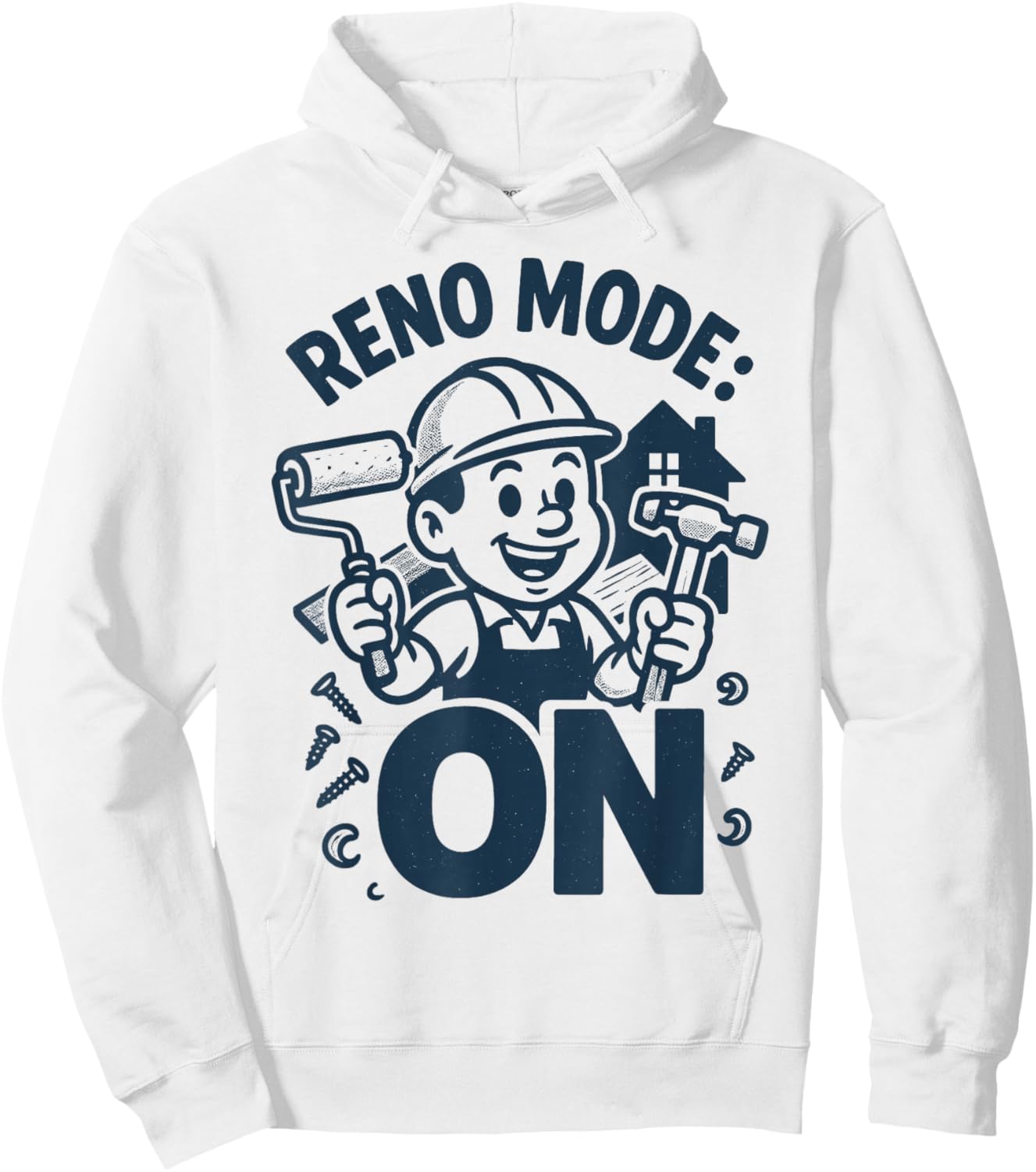 Mode Reno activé | Rénovation de Maison | Bricolage Hoodie - Hoodie | White