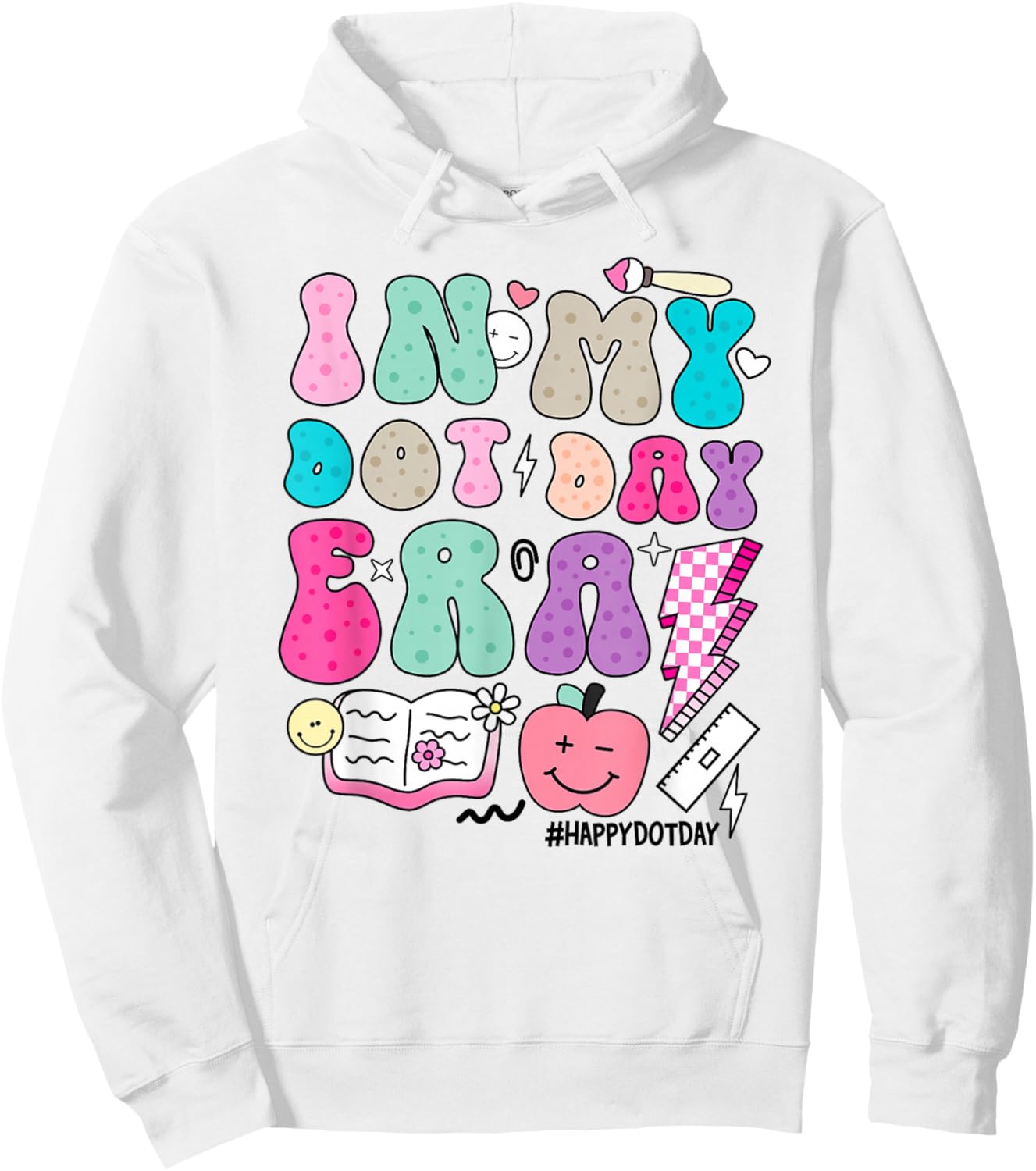 In My Dot Day Era Colorful Polka Dots Teacher Happy Dot Day Hoodie - Hoodie | White