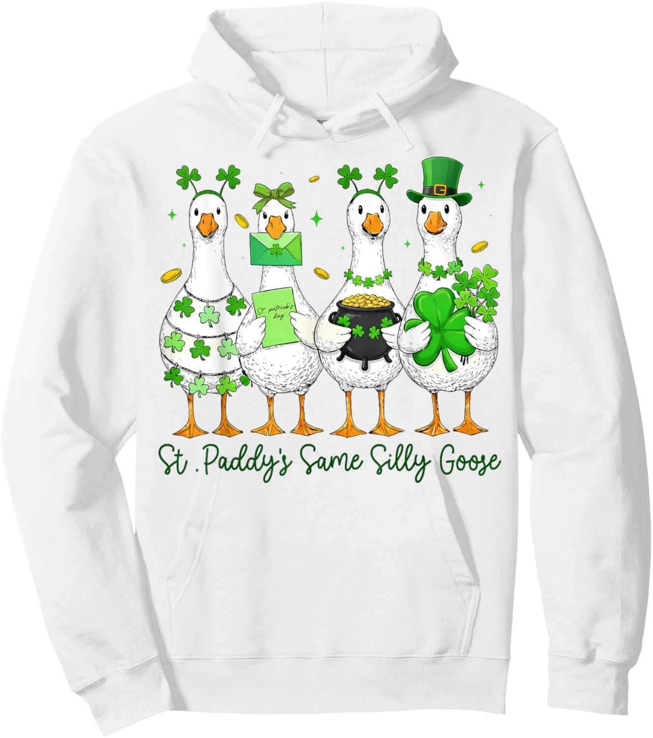 St Paddys Same Silly Goose for Kids Boys Girls Patrick Day Hoodie - Hoodie | White