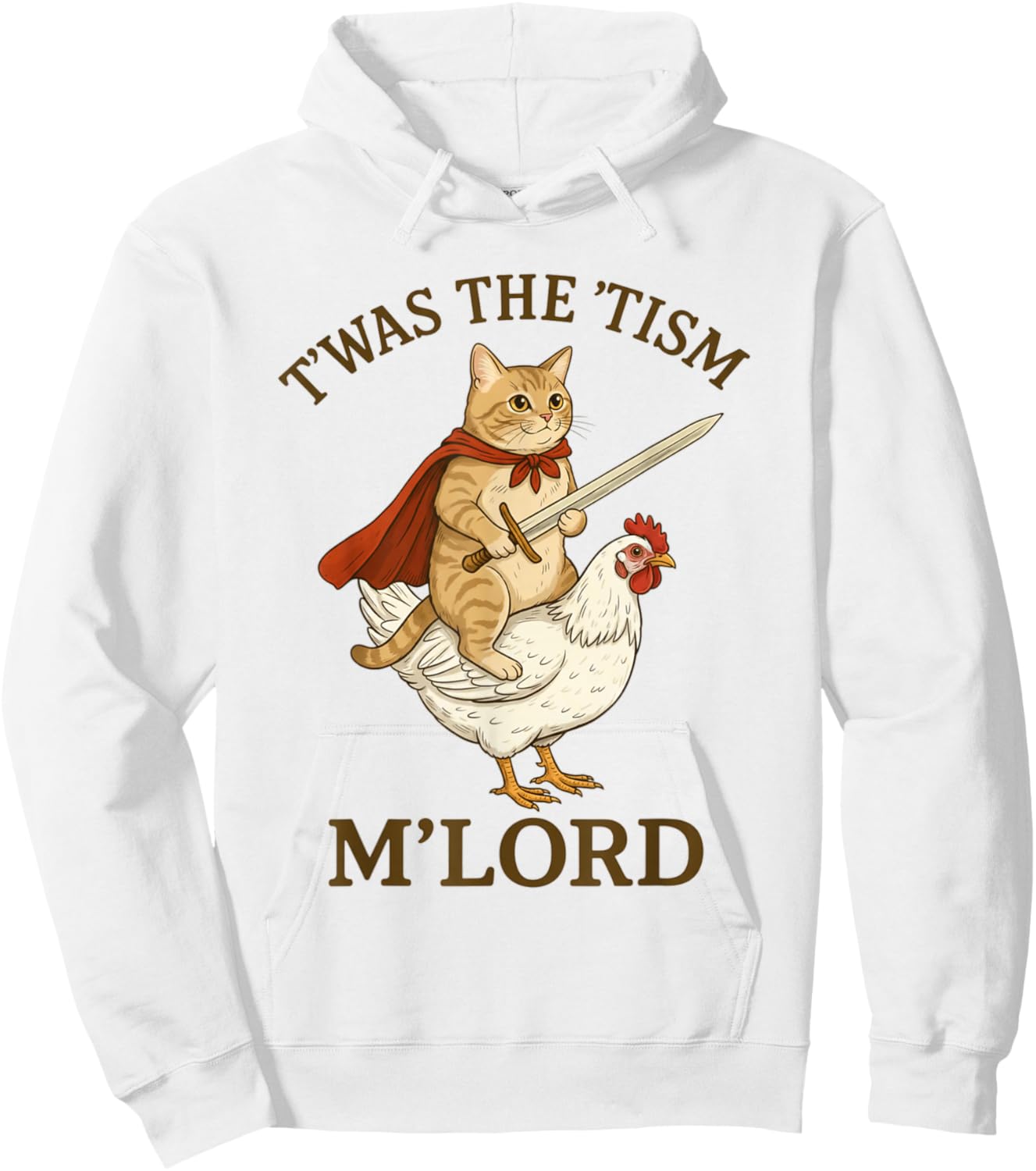 Cat TWAS The Tism M'Lord Funny Autism Meme Chicken Rider Hoodie - Hoodie | White