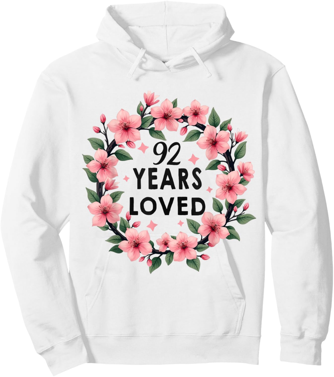 92 Years Loved 92th Birthday Cool 92 Years Old Men Women Hoodie - Hoodie | White