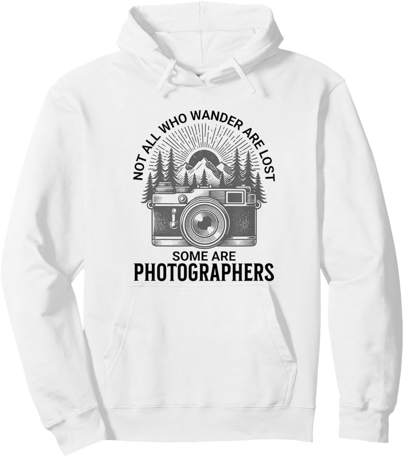 Photographers, Not All who Wander are Lost Hoodie - Hoodie | White