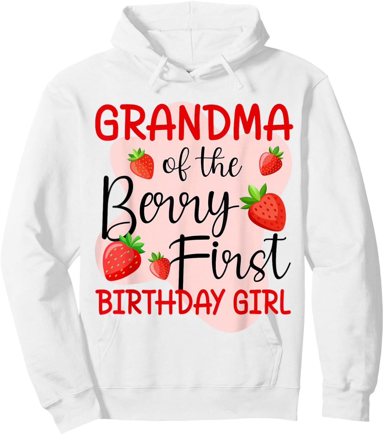 Grandma of The Berry First Birthday Girl Strawberry Hoodie - Hoodie | White